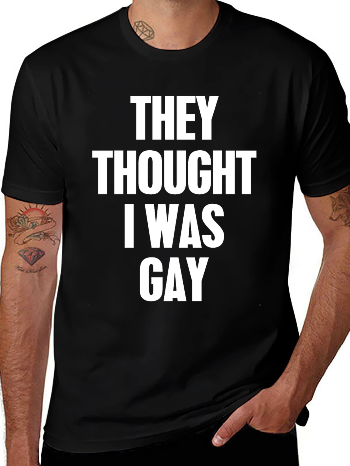 Humorous They Thought I Was Gay T-Shirt