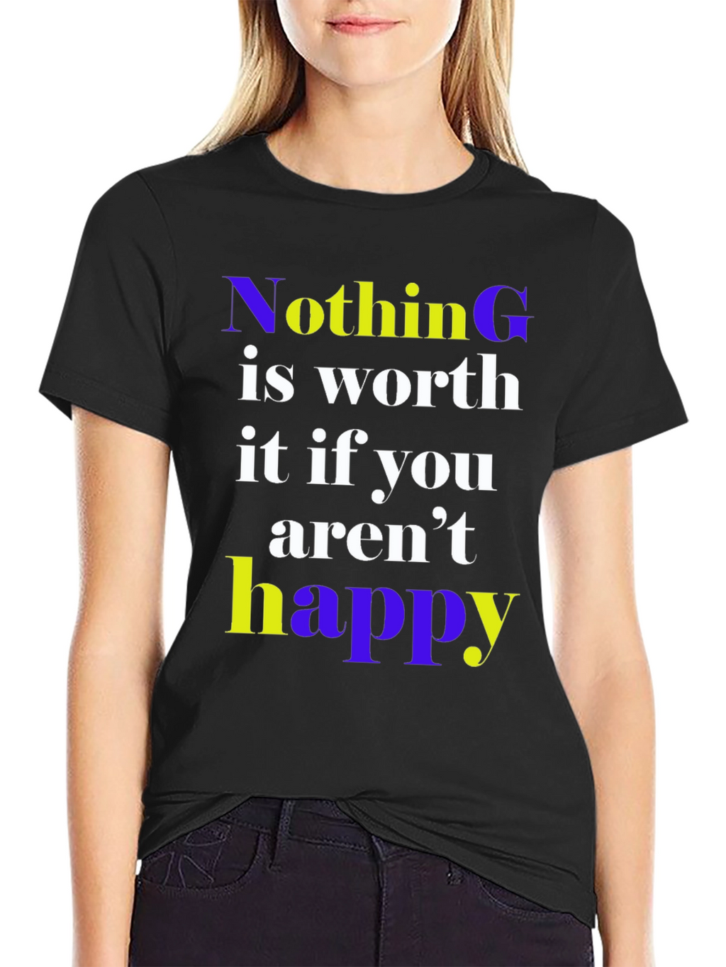 Nothing is Worth it Happy Graphic Tee