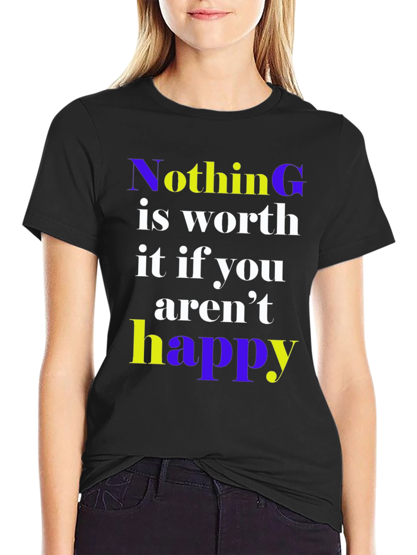 Nothing is Worth it Happy Graphic Tee