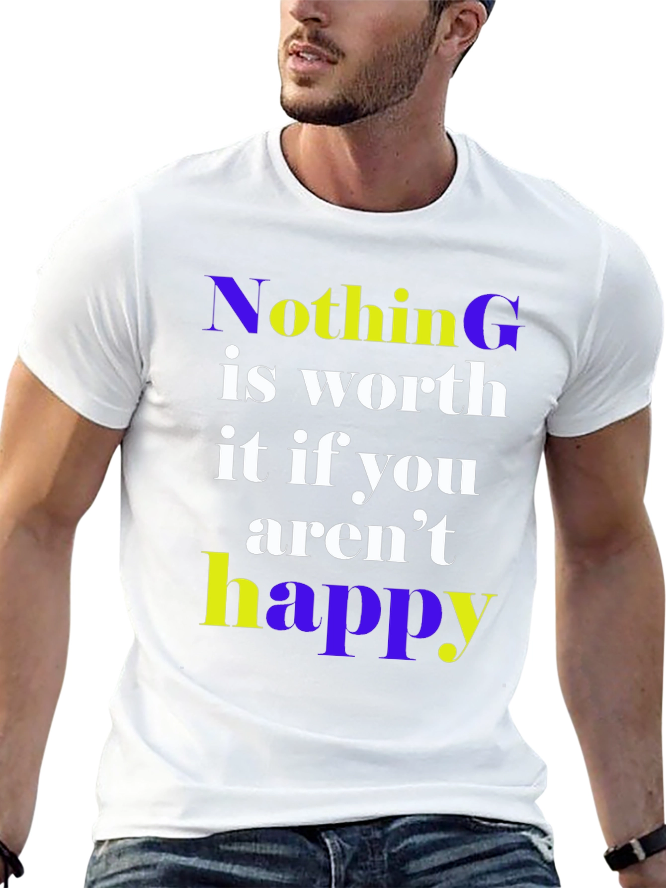 Nothing is Worth it Happy Graphic Tee