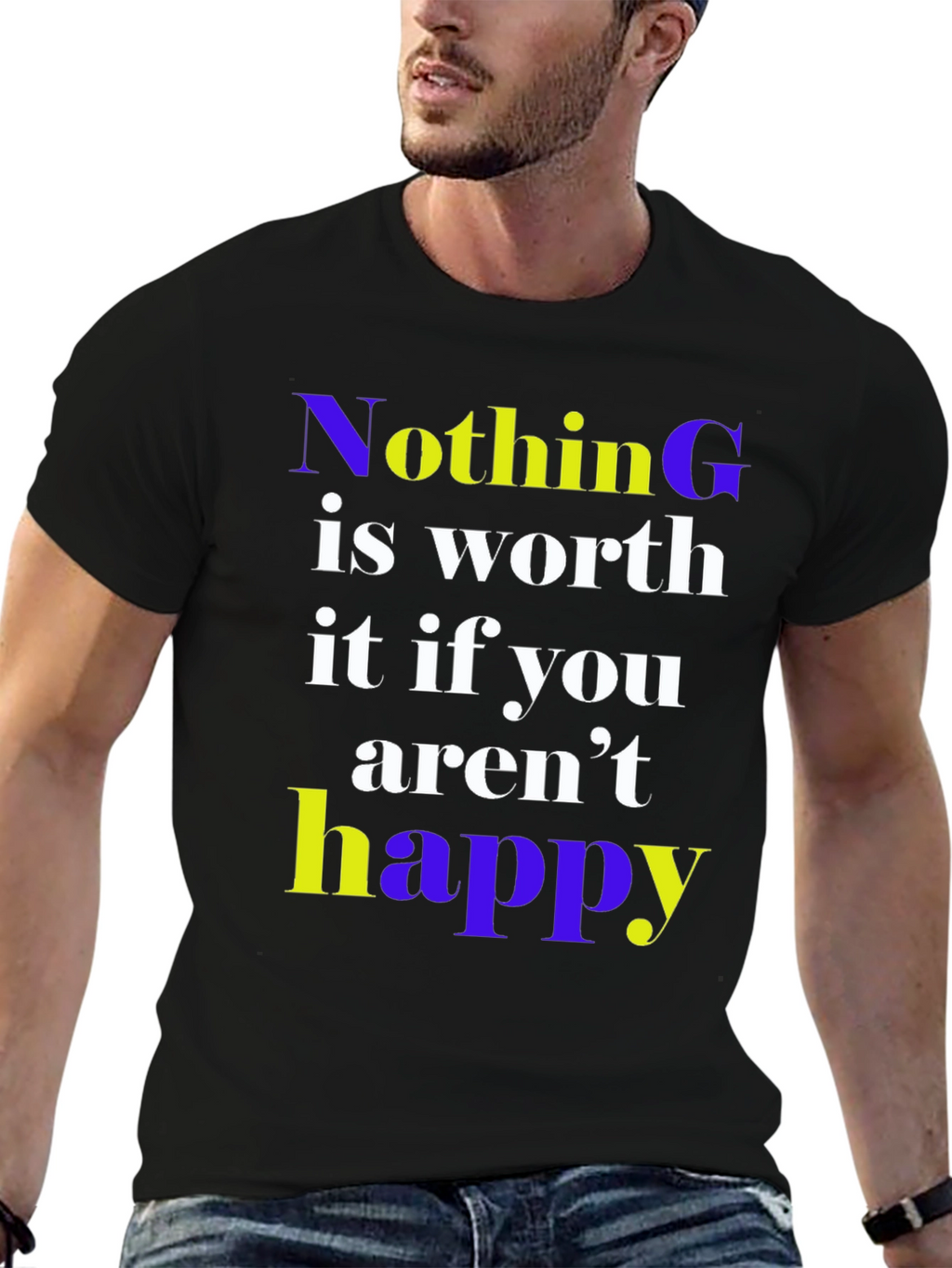 Nothing is Worth it Happy Graphic Tee