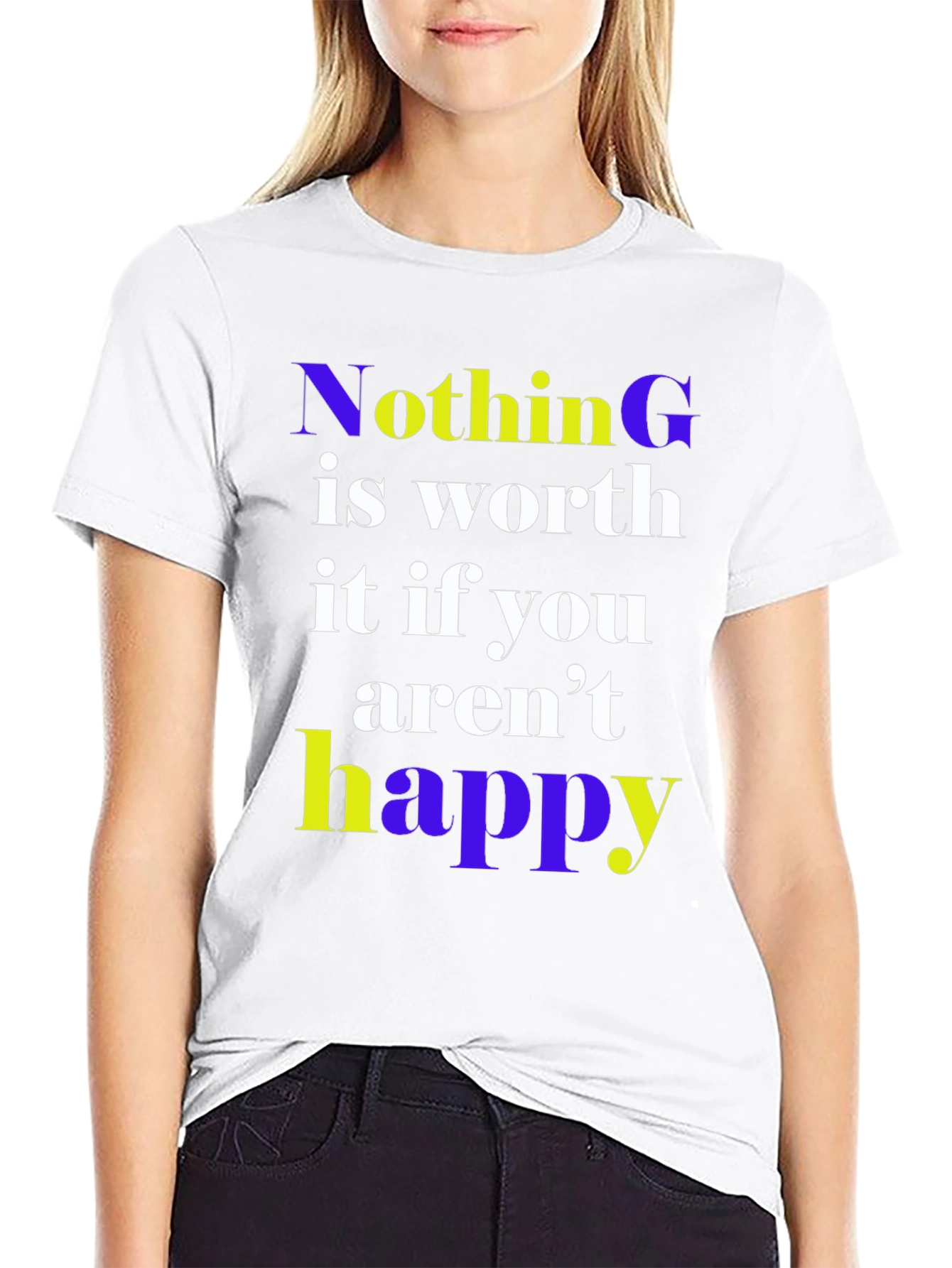 Nothing is Worth it Happy Graphic Tee