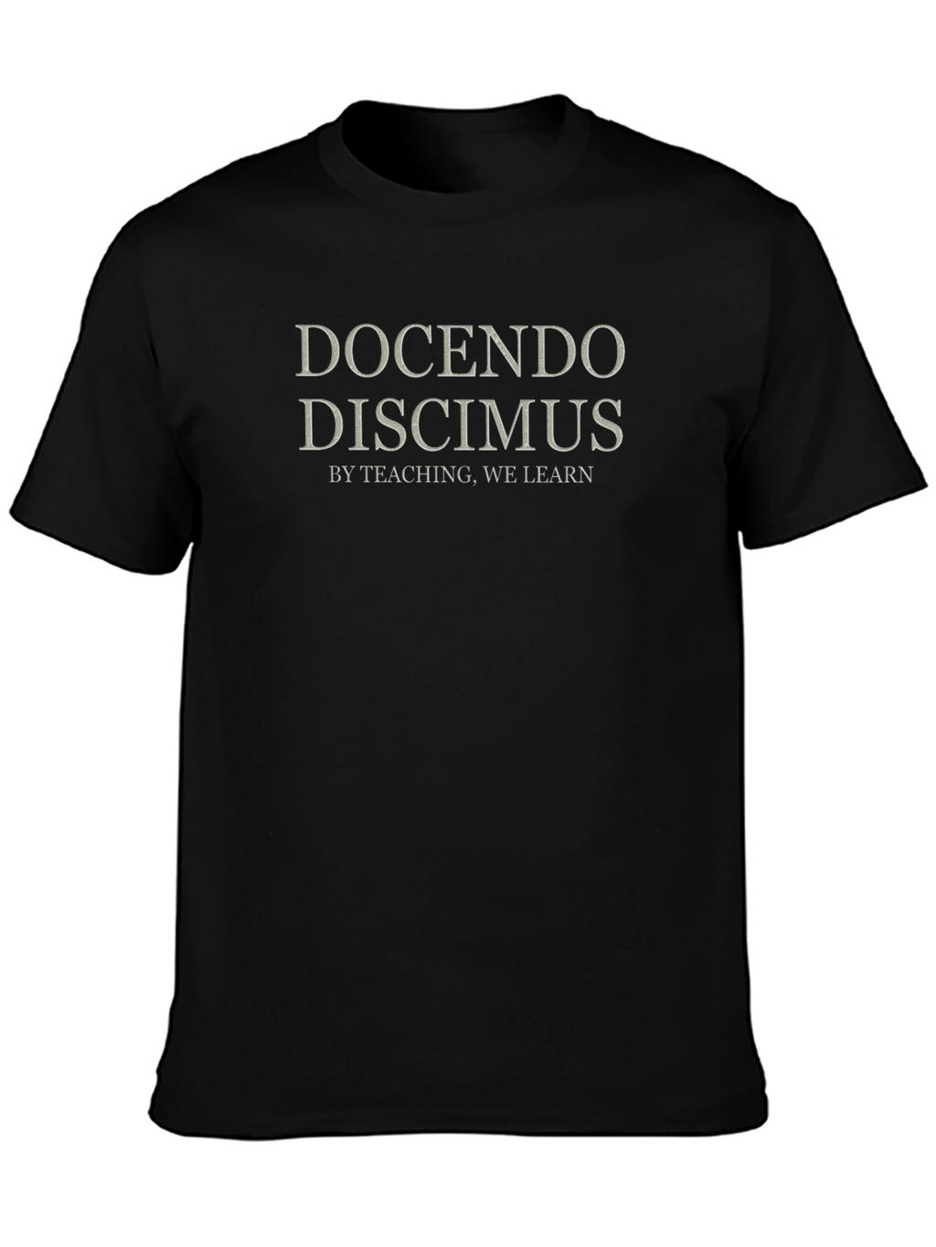 Docendo Discimus Black T-Shirt - By Teaching We Learn