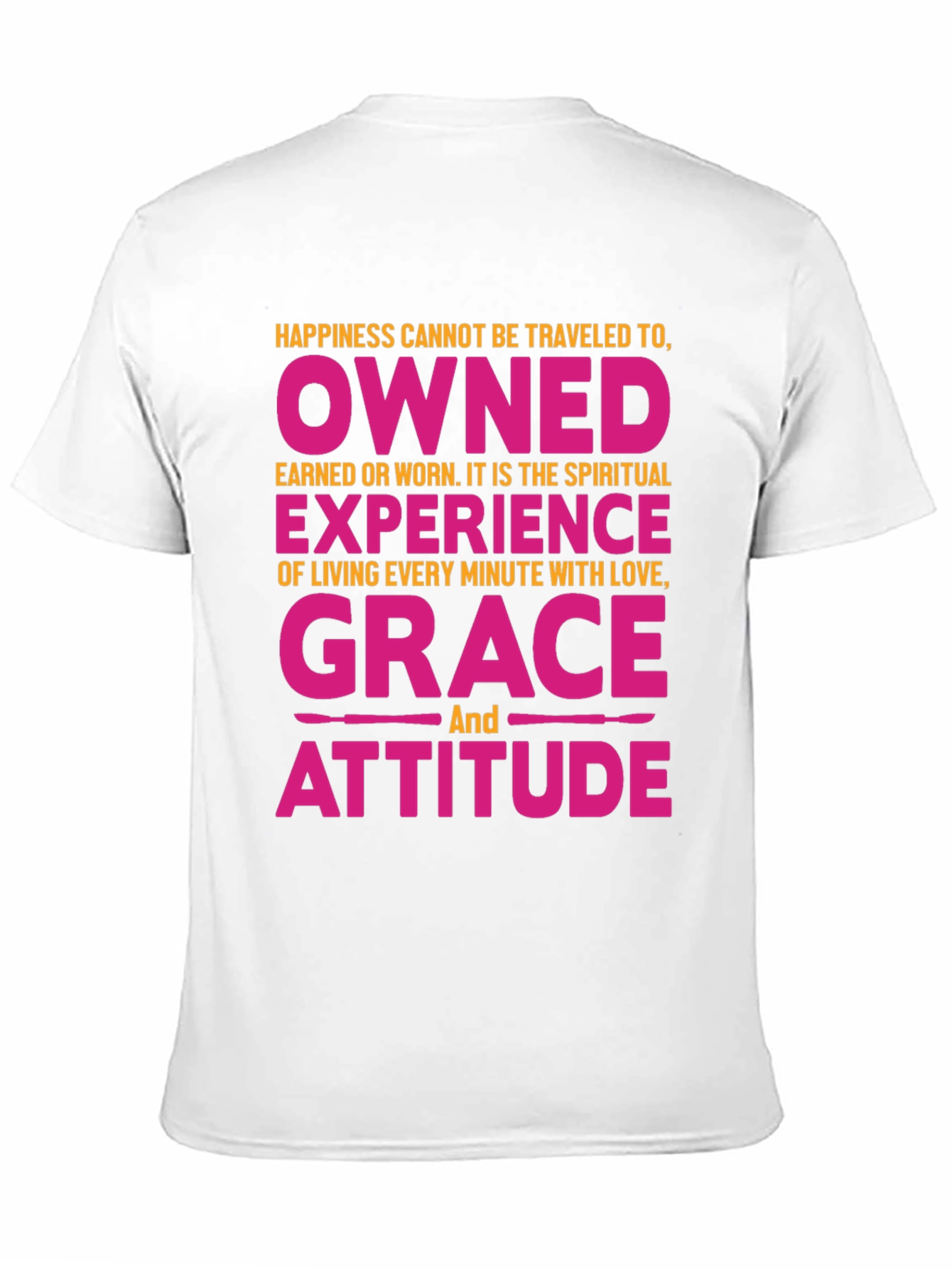 Happiness Owned Grace Attitude Graphic Tee