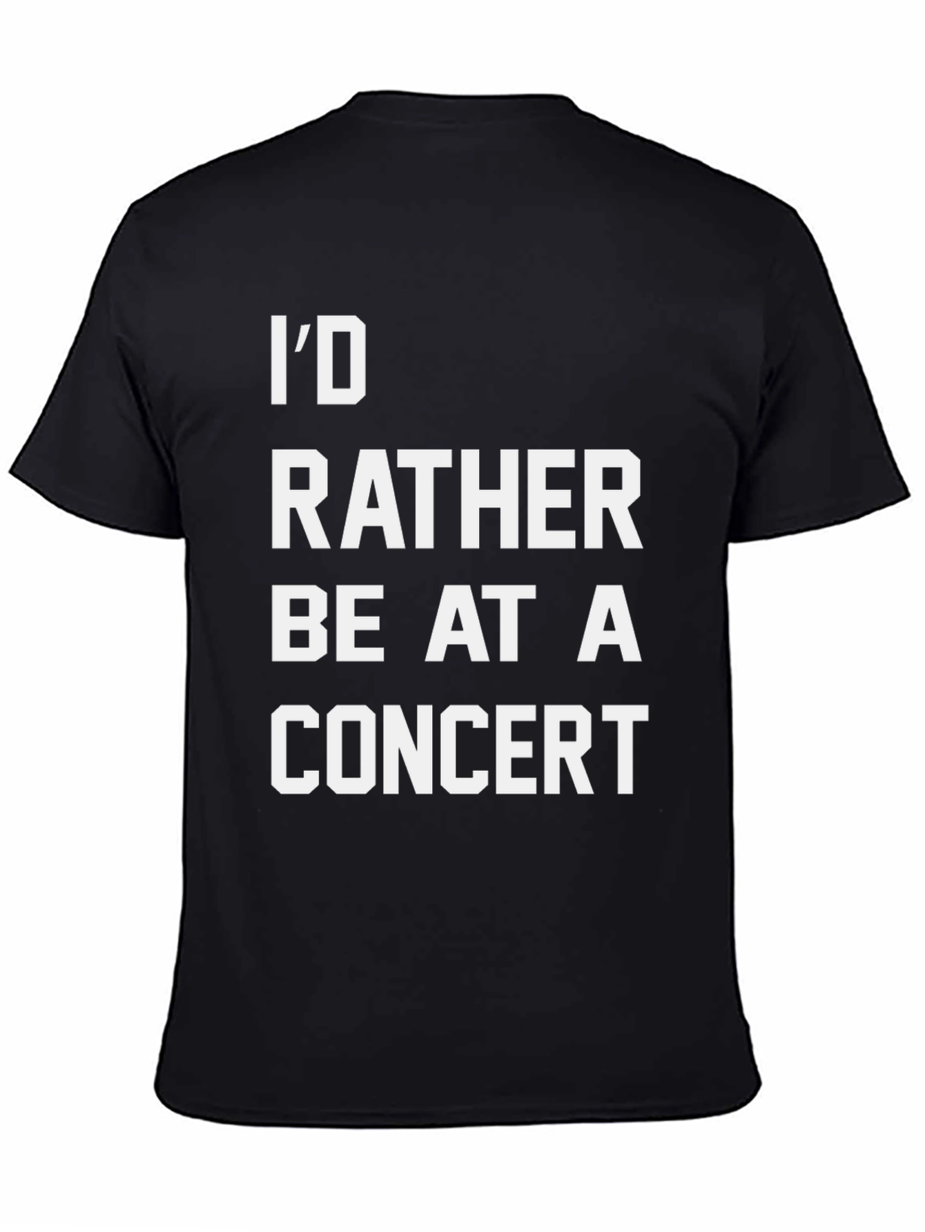 Concert Lover T-Shirt - Id Rather Be At A Concert