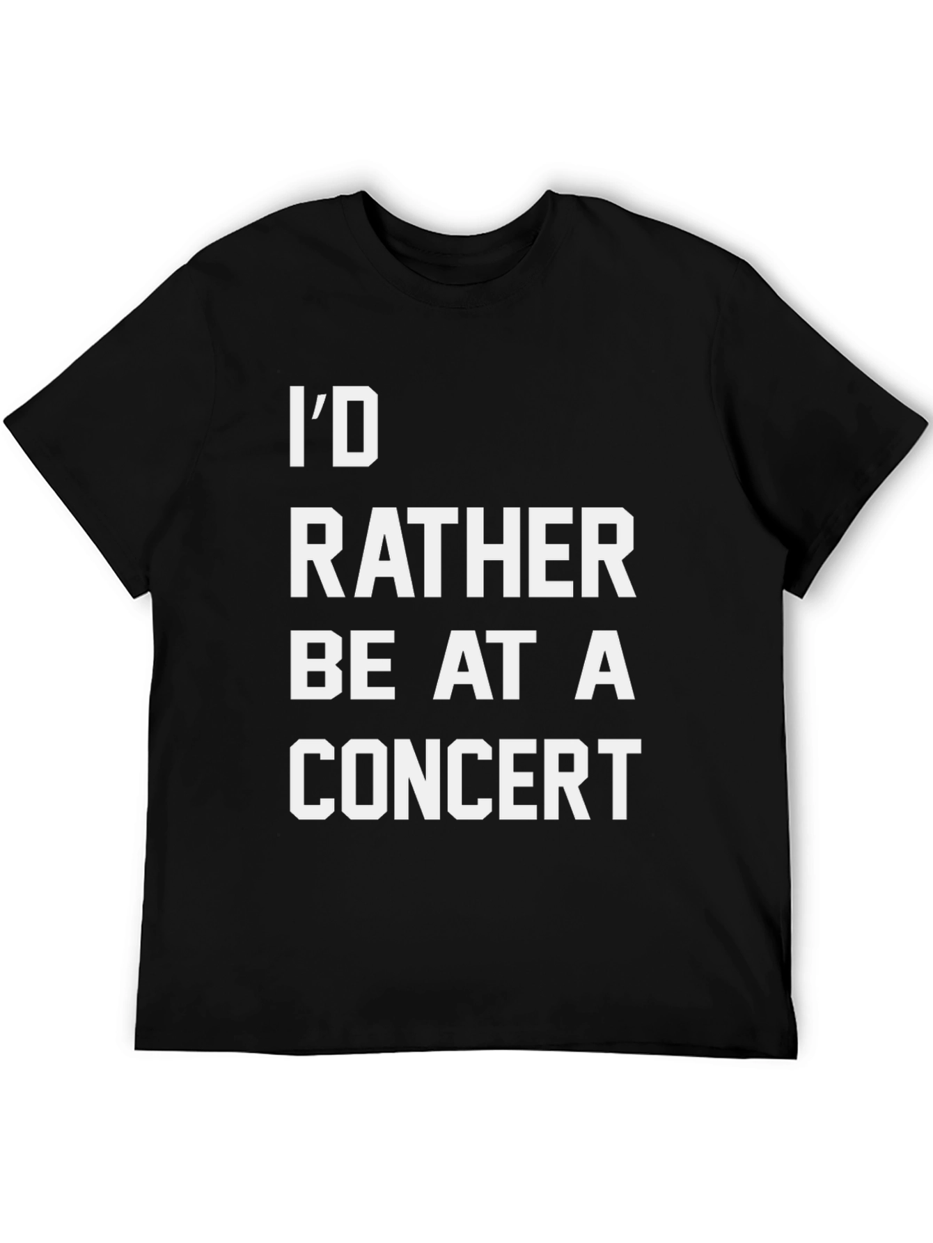 Concert Lover T-Shirt - Id Rather Be At A Concert