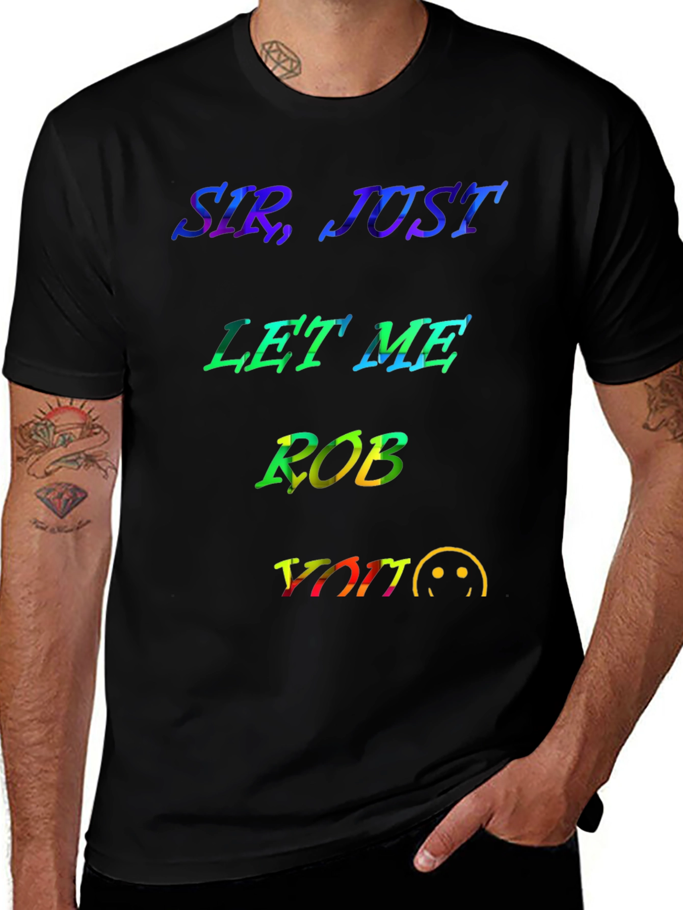 Sir Just Let Me Rob You Graphic T-Shirt
