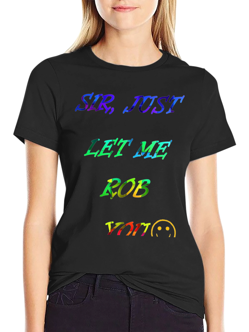 Sir Just Let Me Rob You Graphic T-Shirt