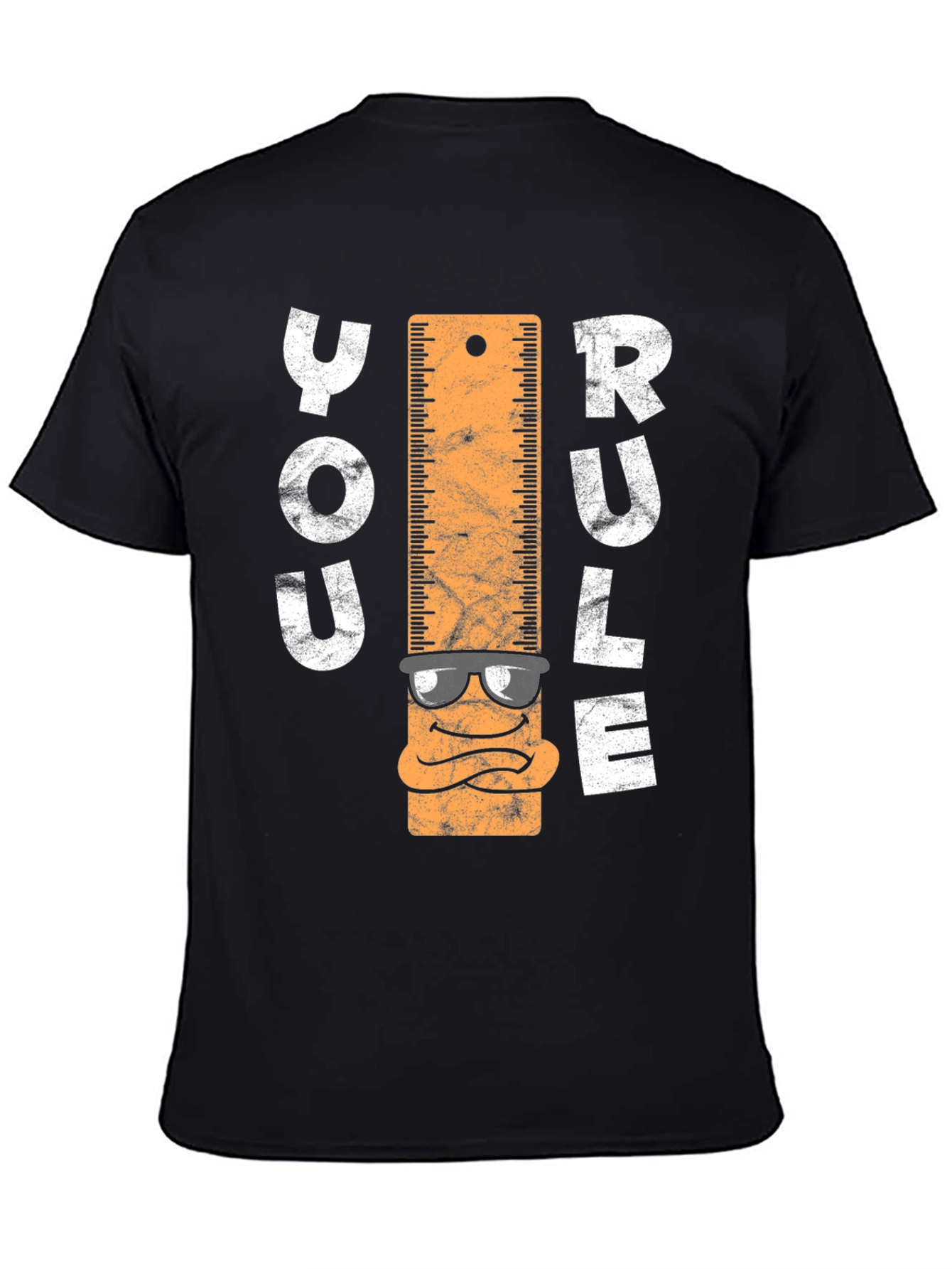 You Rule T-Shirt - Ruler Character Tee