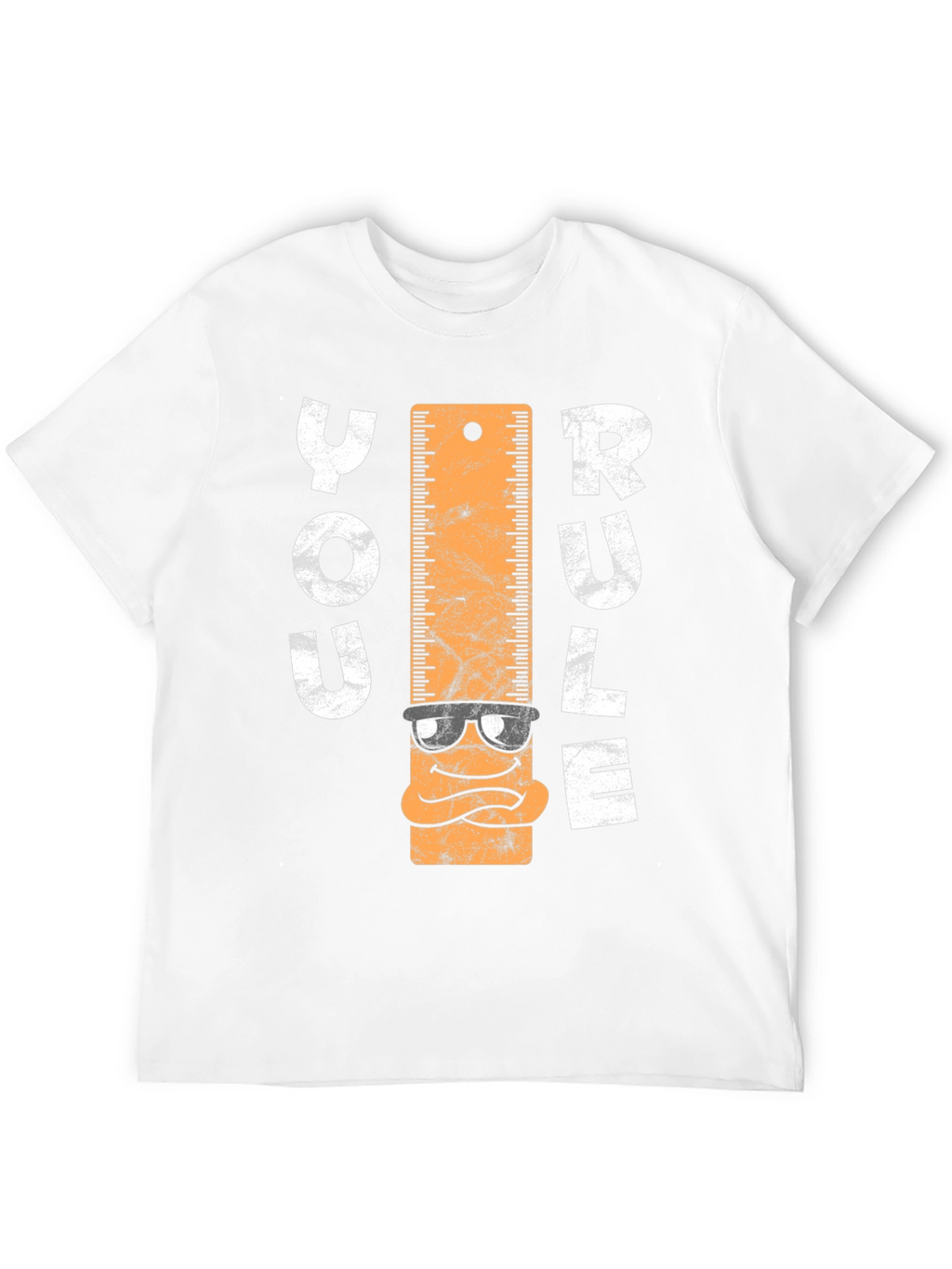 You Rule T-Shirt - Ruler Character Tee