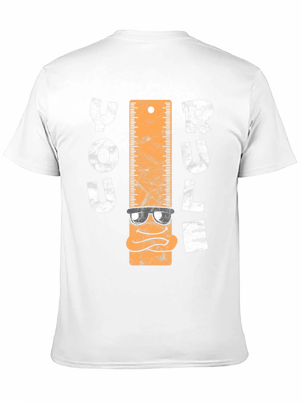 You Rule T-Shirt - Ruler Character Tee