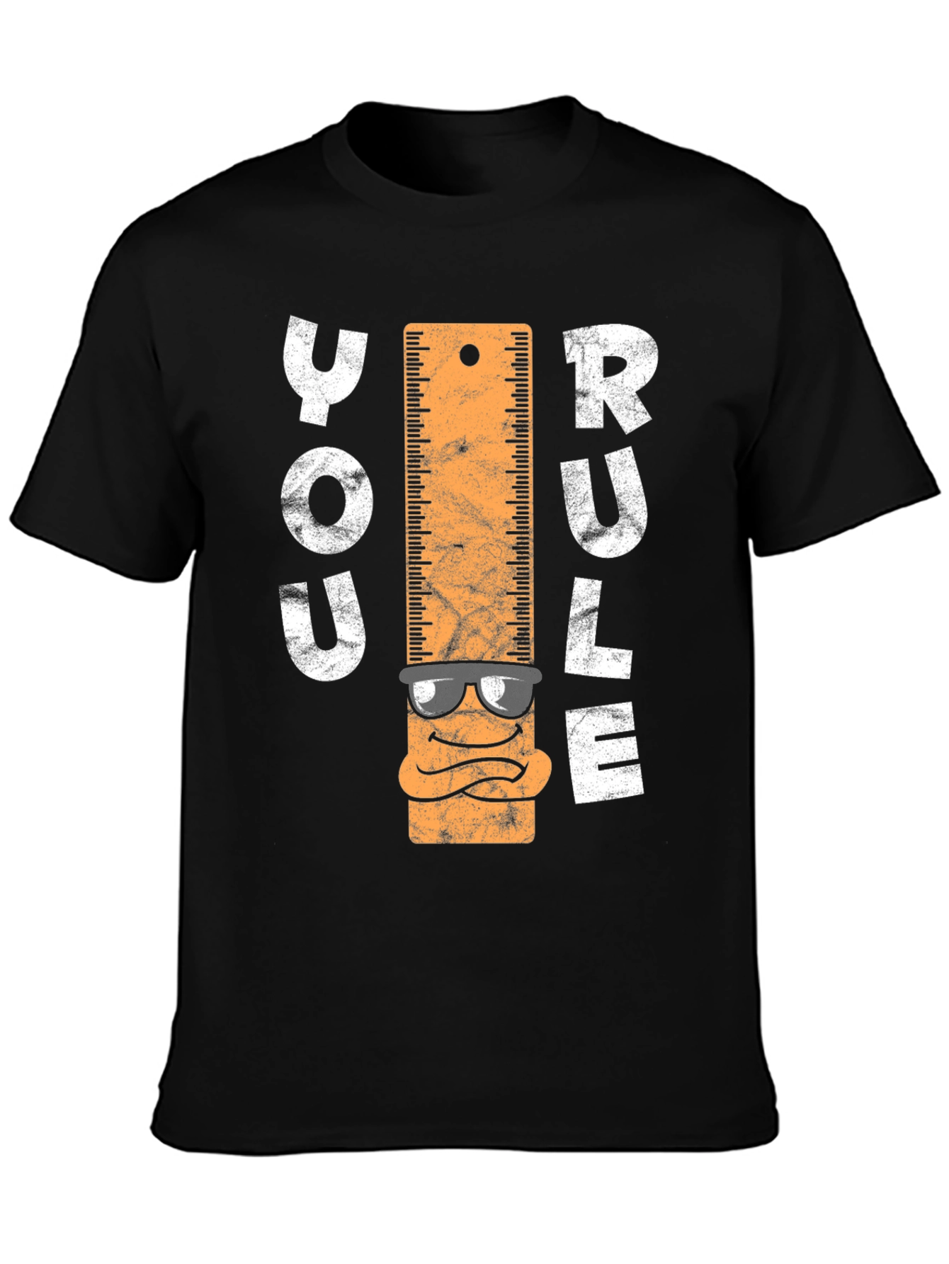 You Rule T-Shirt - Ruler Character Tee
