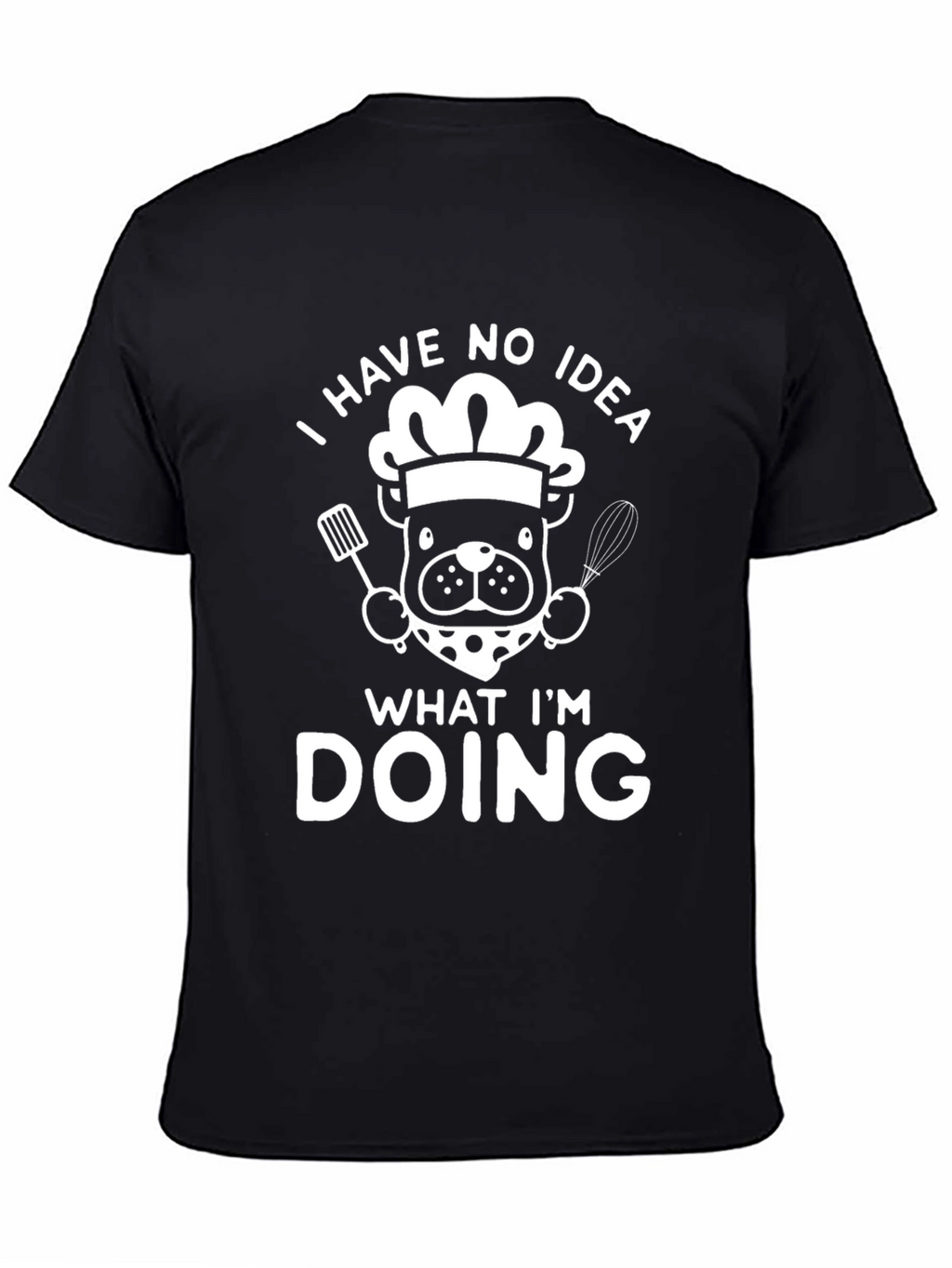 Funny I Have No Idea Chef Dog T-Shirt