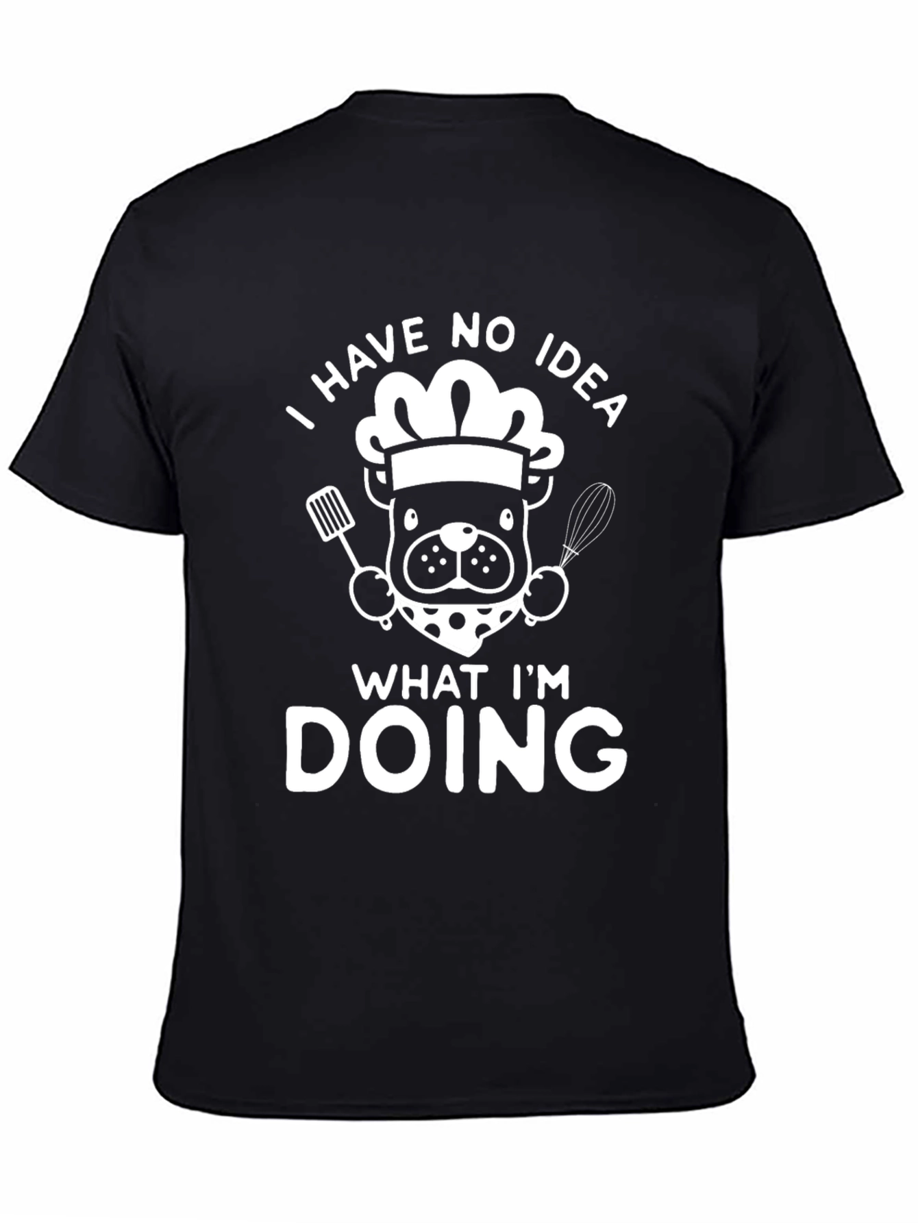 Funny I Have No Idea Chef Dog T-Shirt