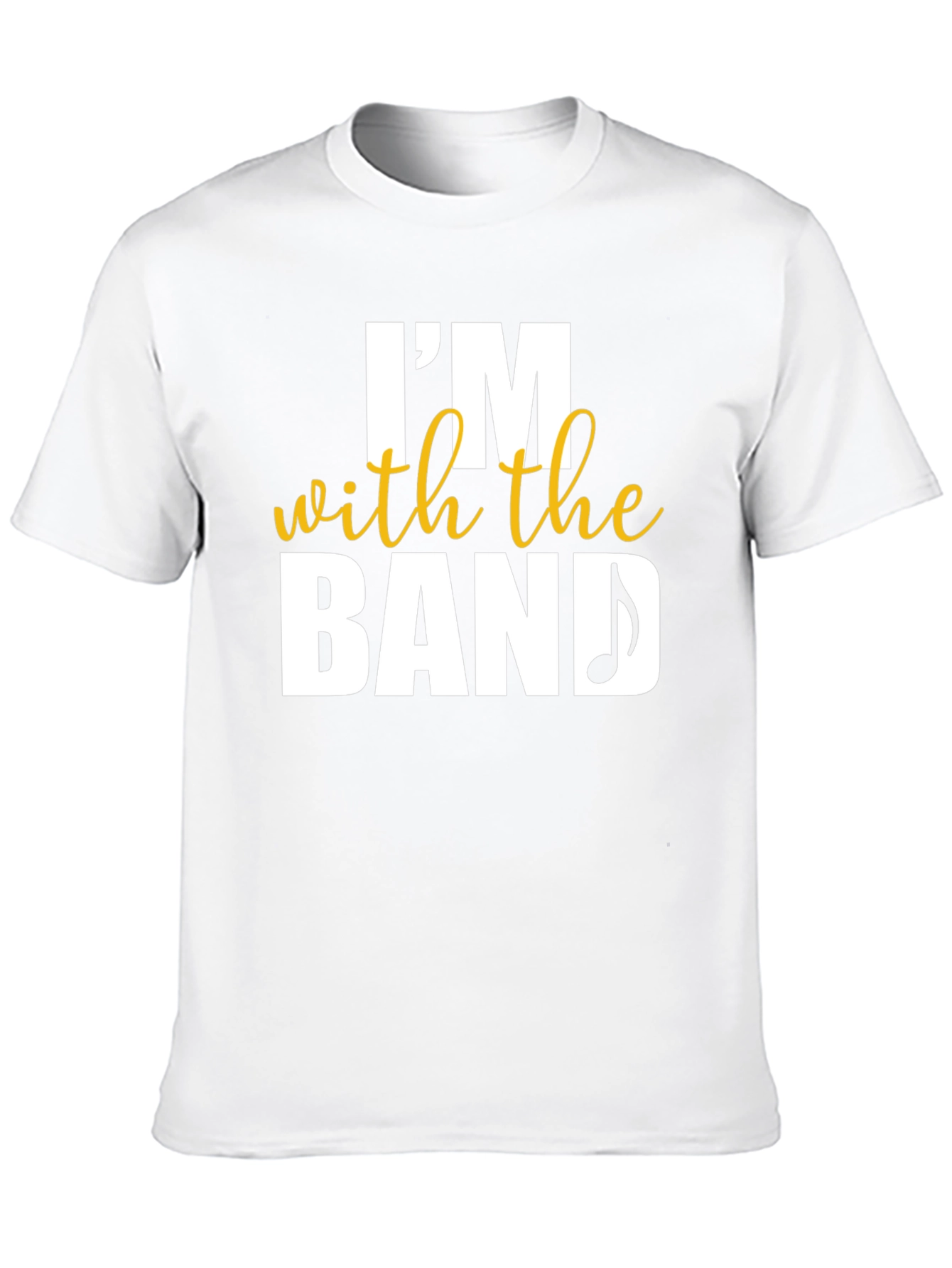 Im With The Band T-Shirt