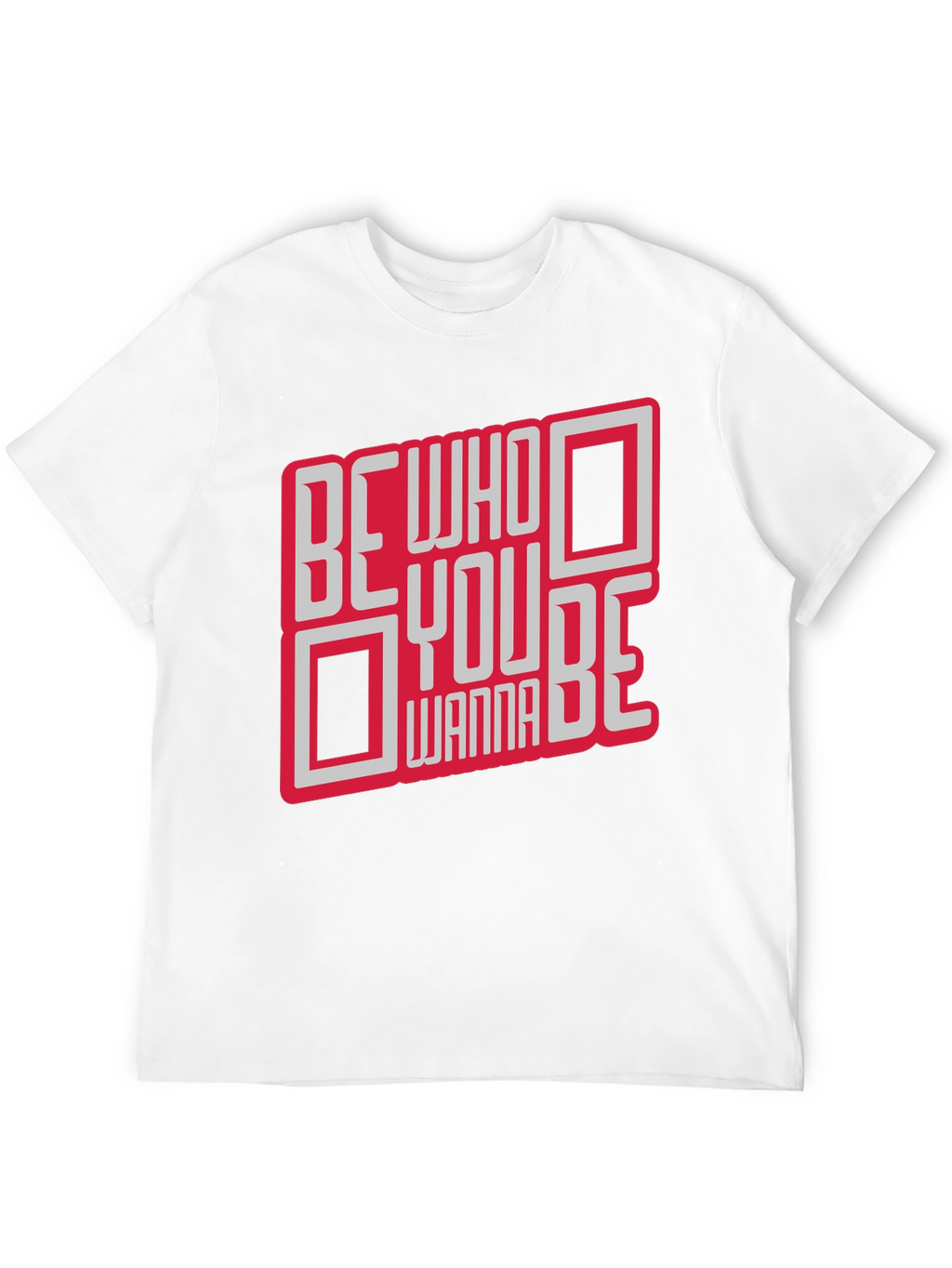 Be Who You Wanna Be Graphic T-Shirt