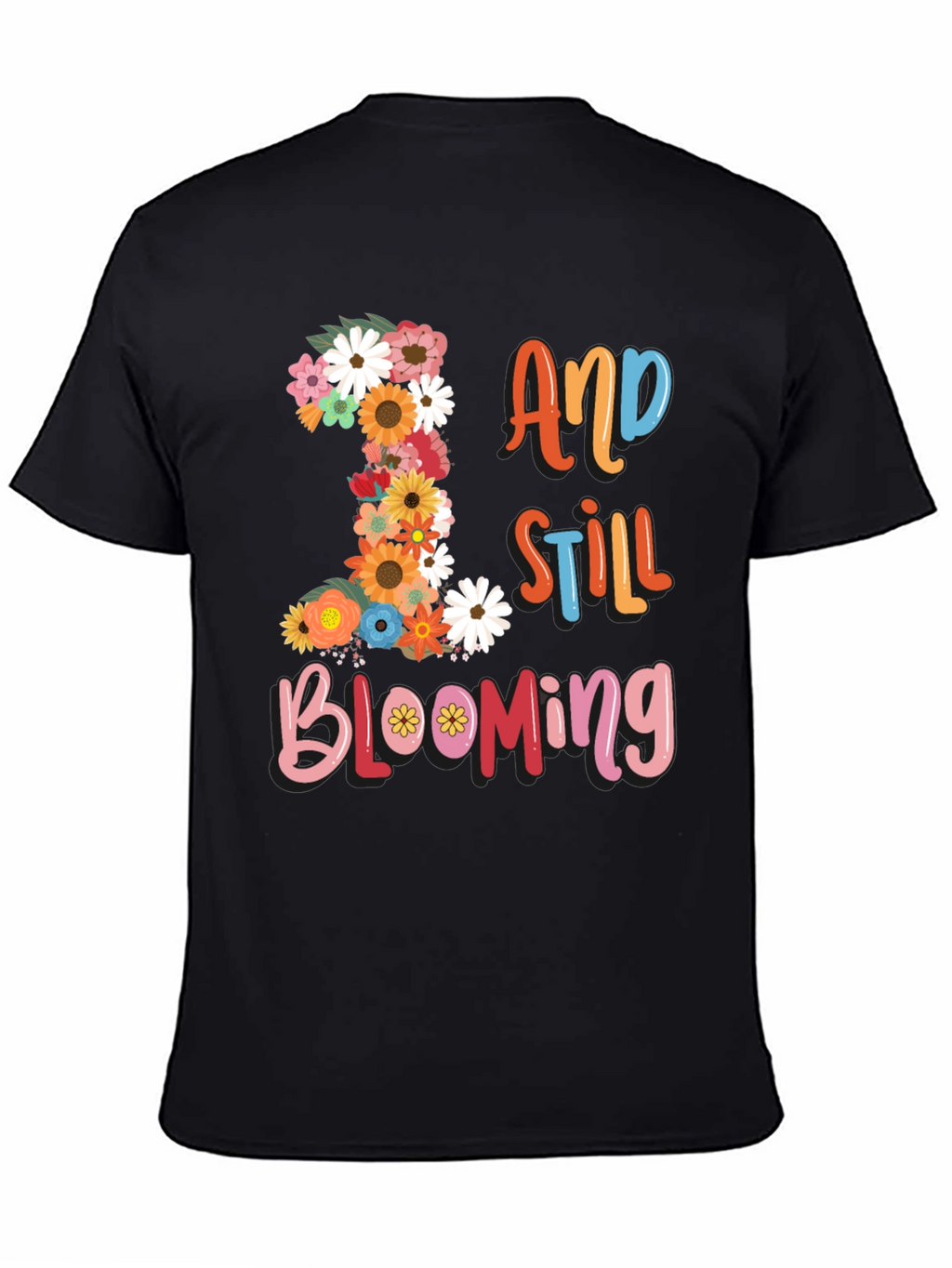 Floral Birthday T-Shirt - 1 And Still Blooming