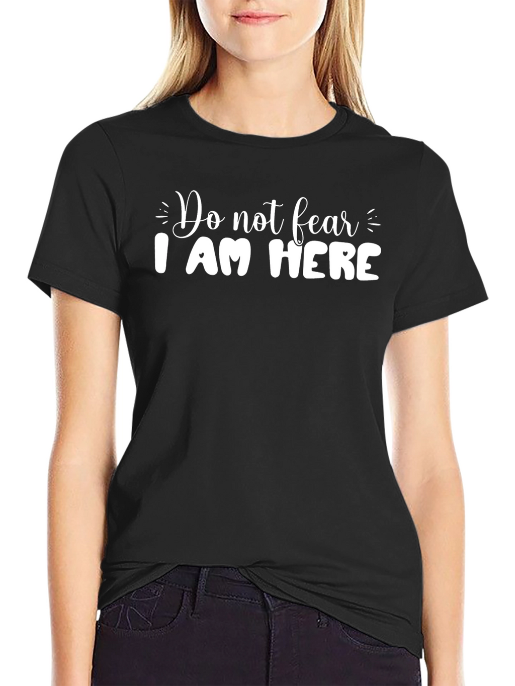 Do Not Fear I Am Here Black Tee