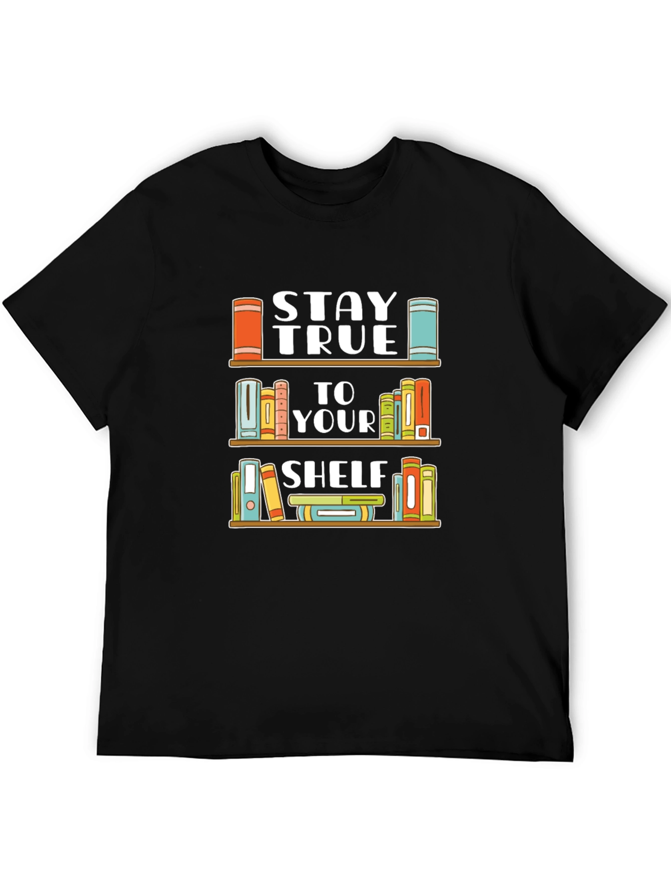 Stay True To Your Shelf Black T-Shirt
