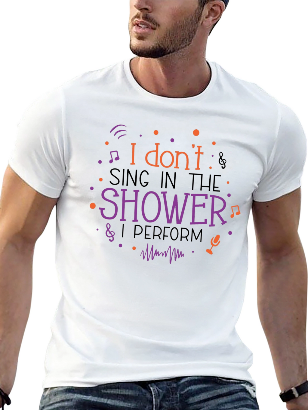 I Dont Sing In The Shower Graphic Tee
