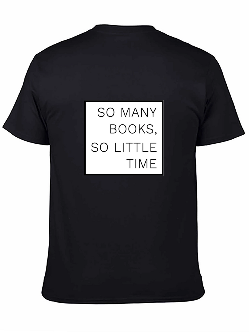 So Many Books So Little Time Black T-Shirt