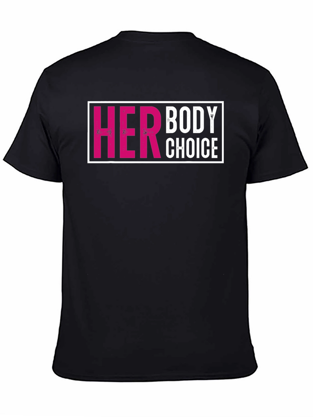 Her Body Choice T-Shirt - Pro Choice Tee