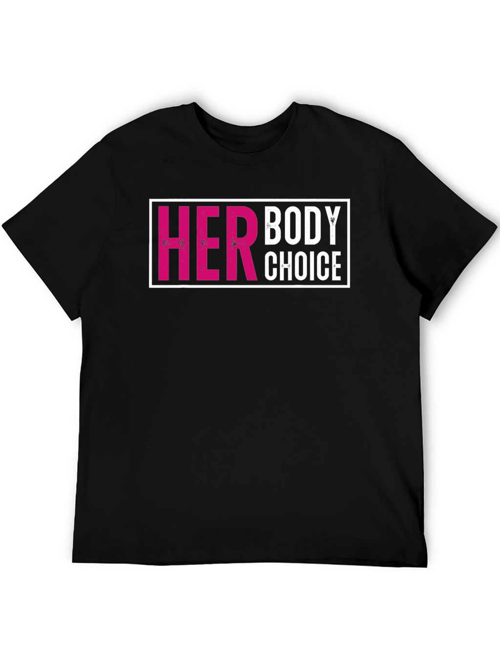Her Body Choice T-Shirt - Pro Choice Tee