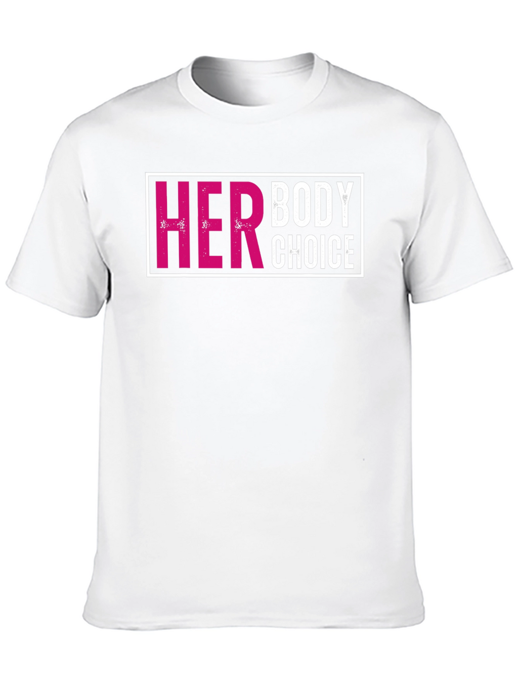 Her Body Choice T-Shirt - Pro Choice Tee