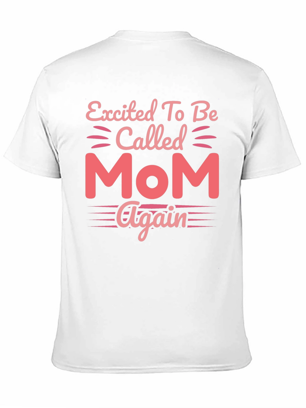 Excited To Be Called Mom Again T-Shirt
