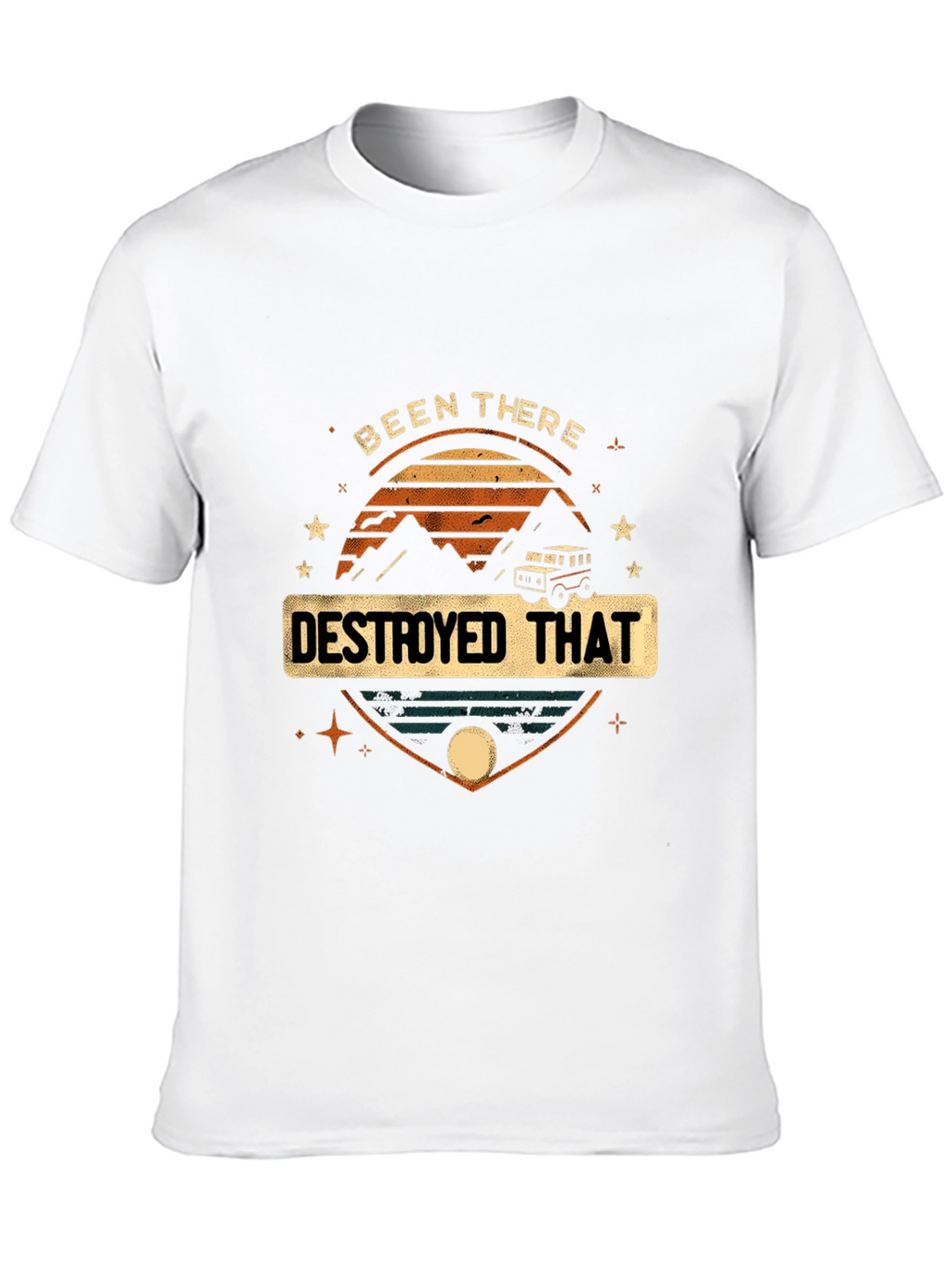 Been There Destroyed That Graphic Tee