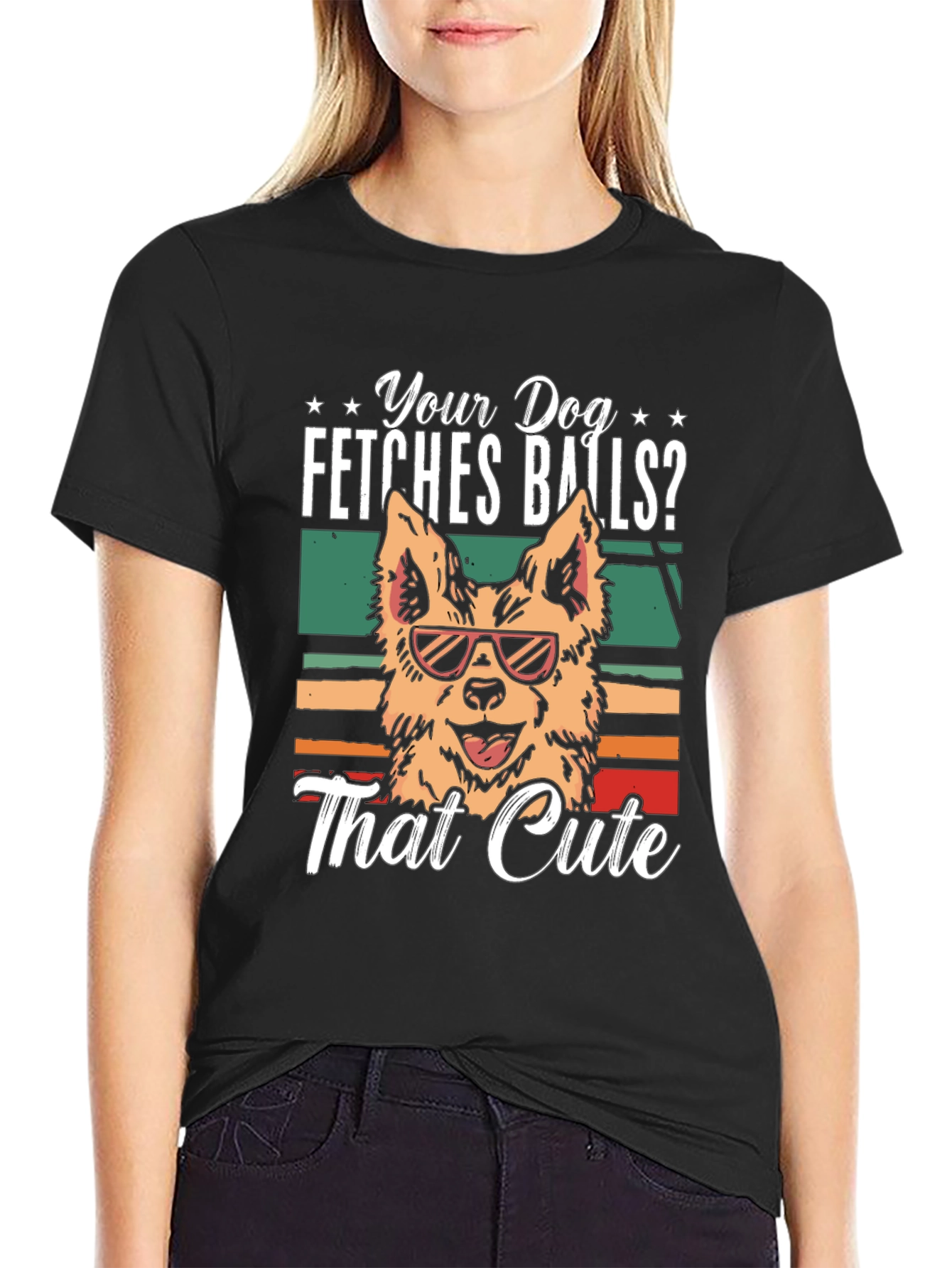 Your Dog Fetches Balls? T-Shirt