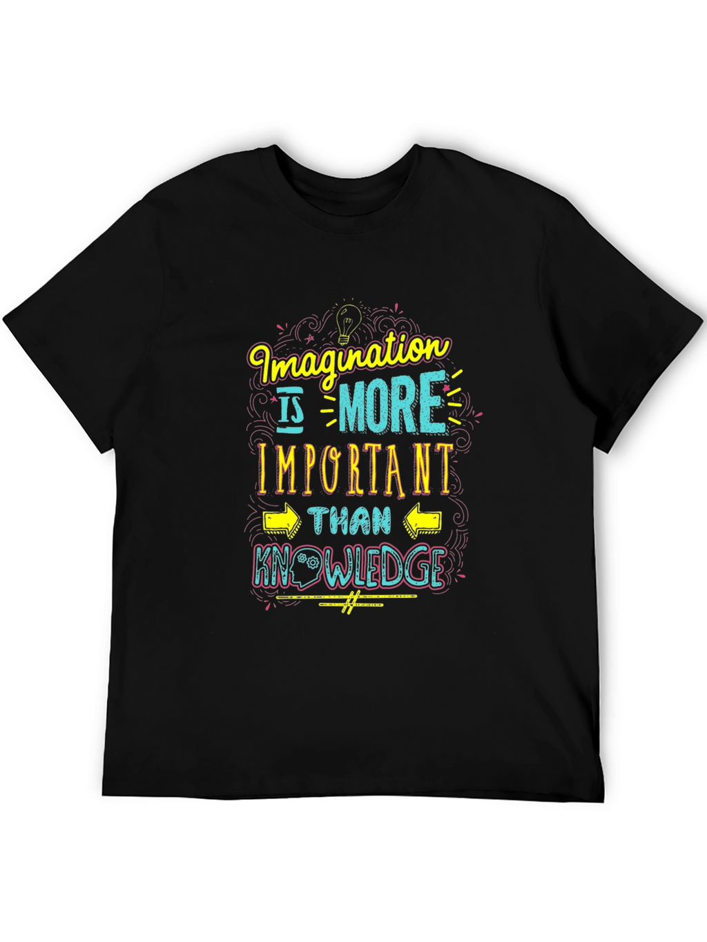 Imagination is More Important Than Knowledge T-Shirt