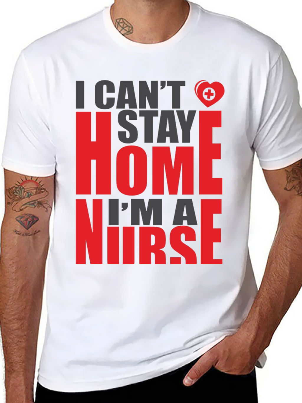I Cant Stay Home Im a Nurse Graphic Tee