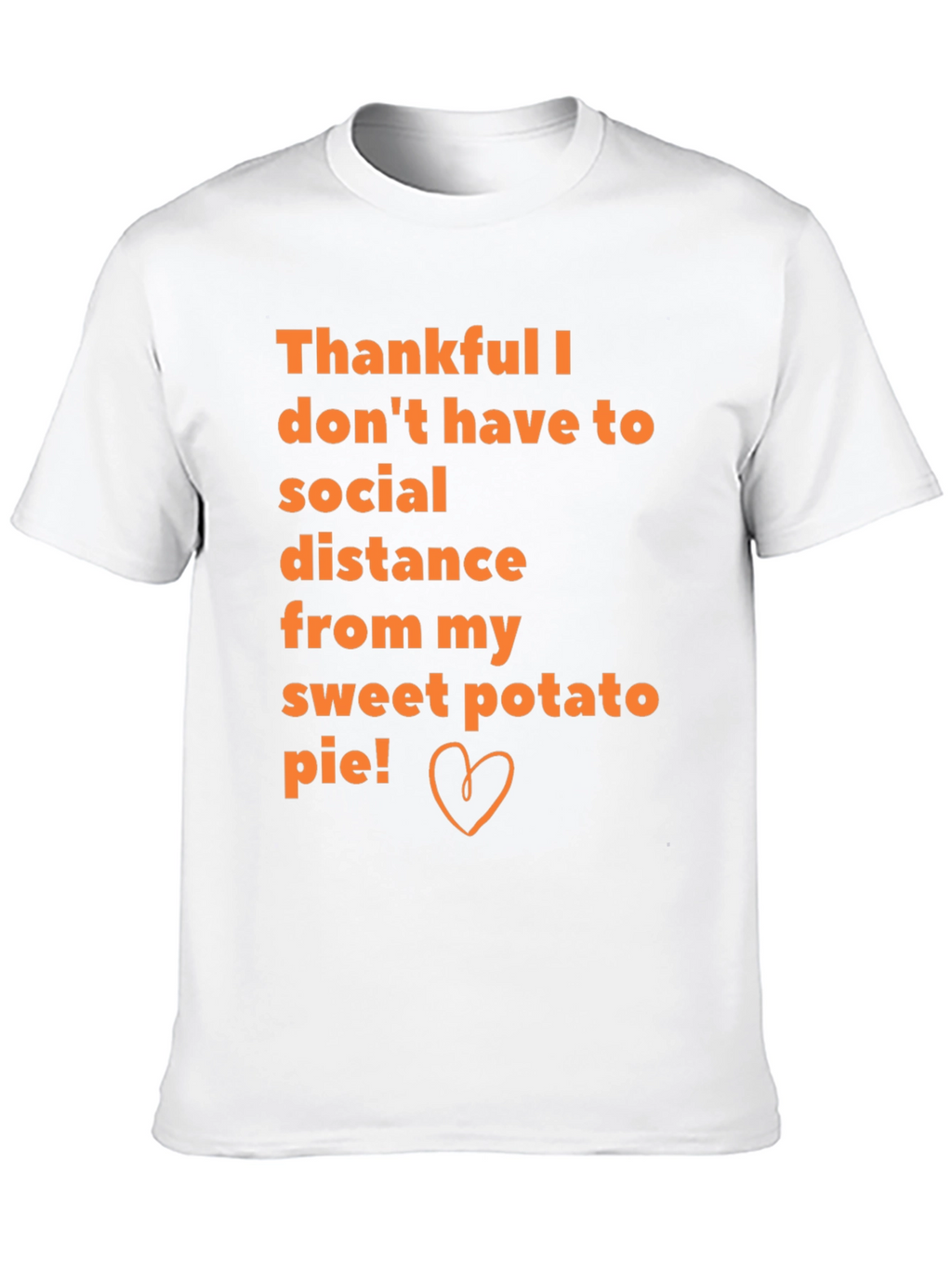 Sweet Potato Pie Social Distance T-Shirt