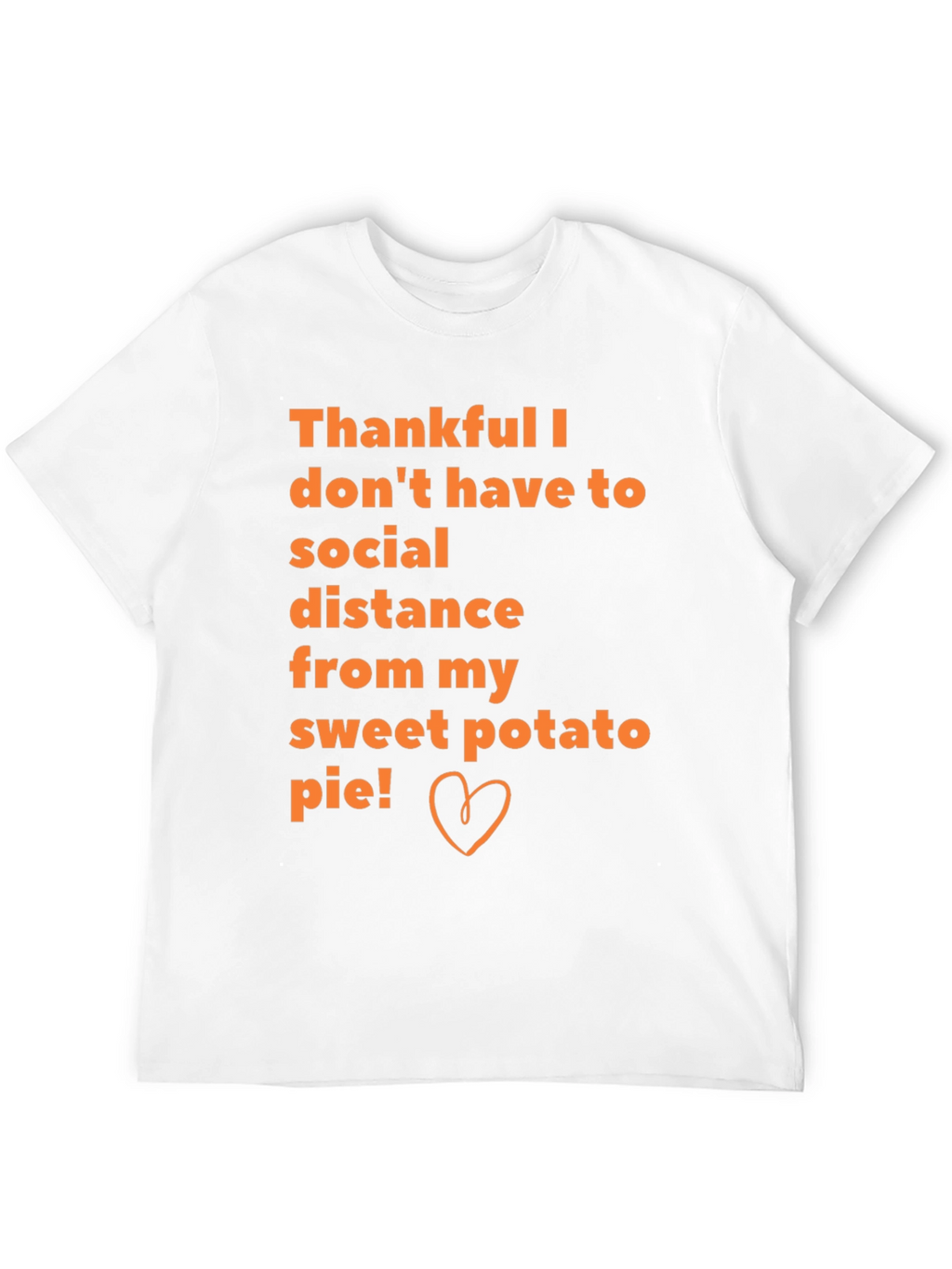 Sweet Potato Pie Social Distance T-Shirt