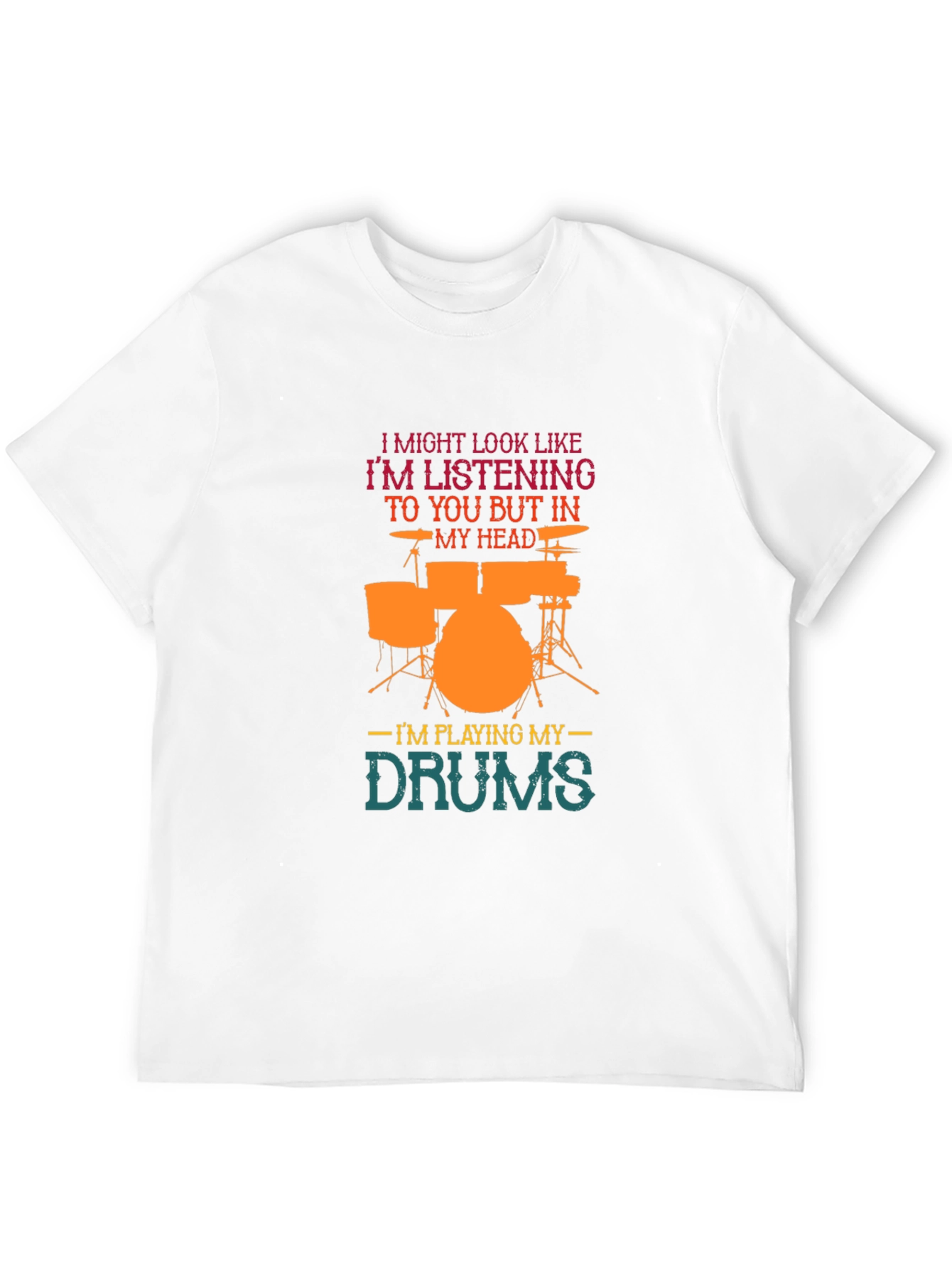 Drummer T-Shirt: Im Playing My Drums