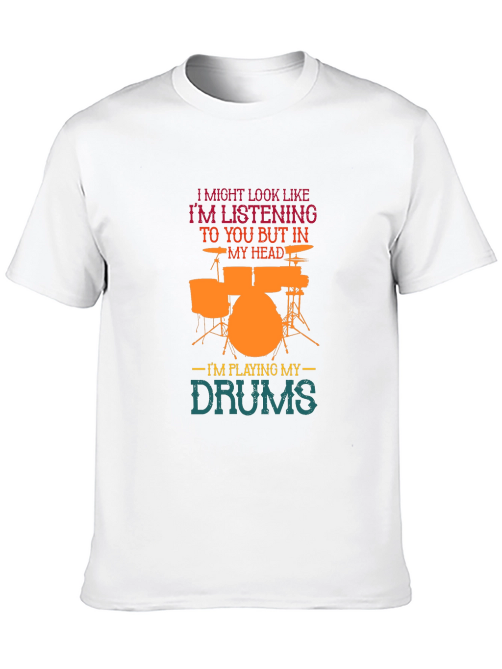 Drummer T-Shirt: Im Playing My Drums