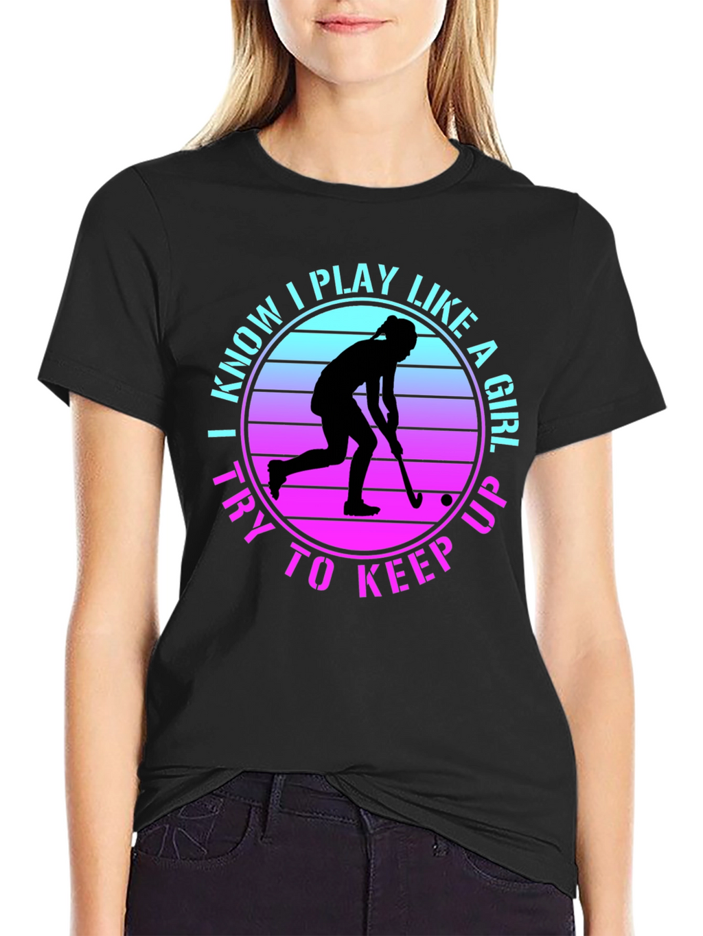 I Play Like a Girl Field Hockey Tee