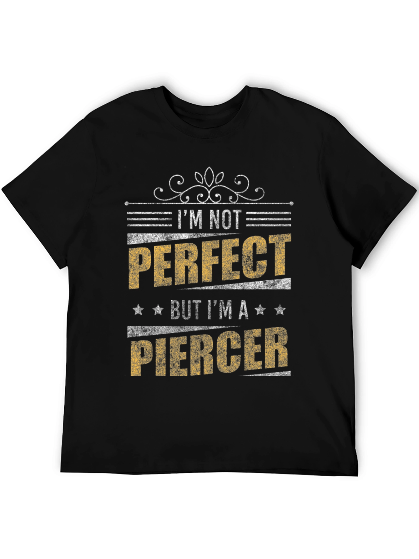 Im Not Perfect But Im A Piercer Graphic T-Shirt