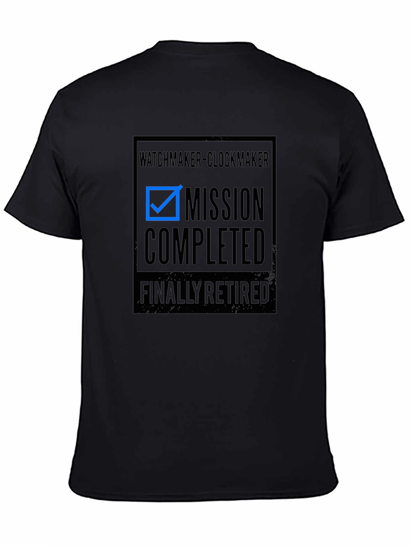 Retired Watchmaker Clockmaker Mission Completed T-Shirt