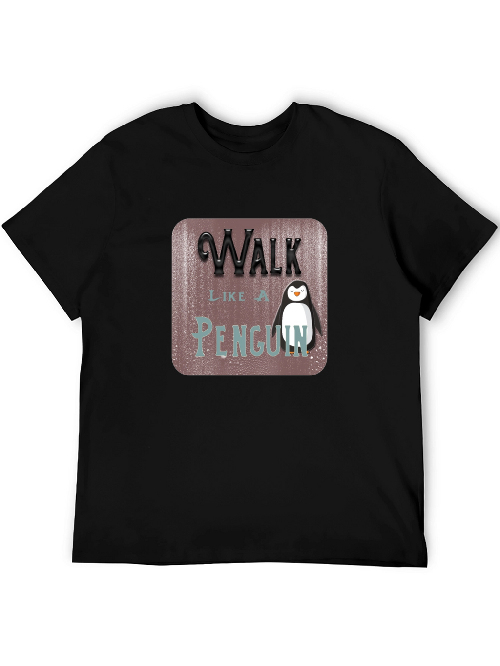 Walk Like a Penguin T-Shirt