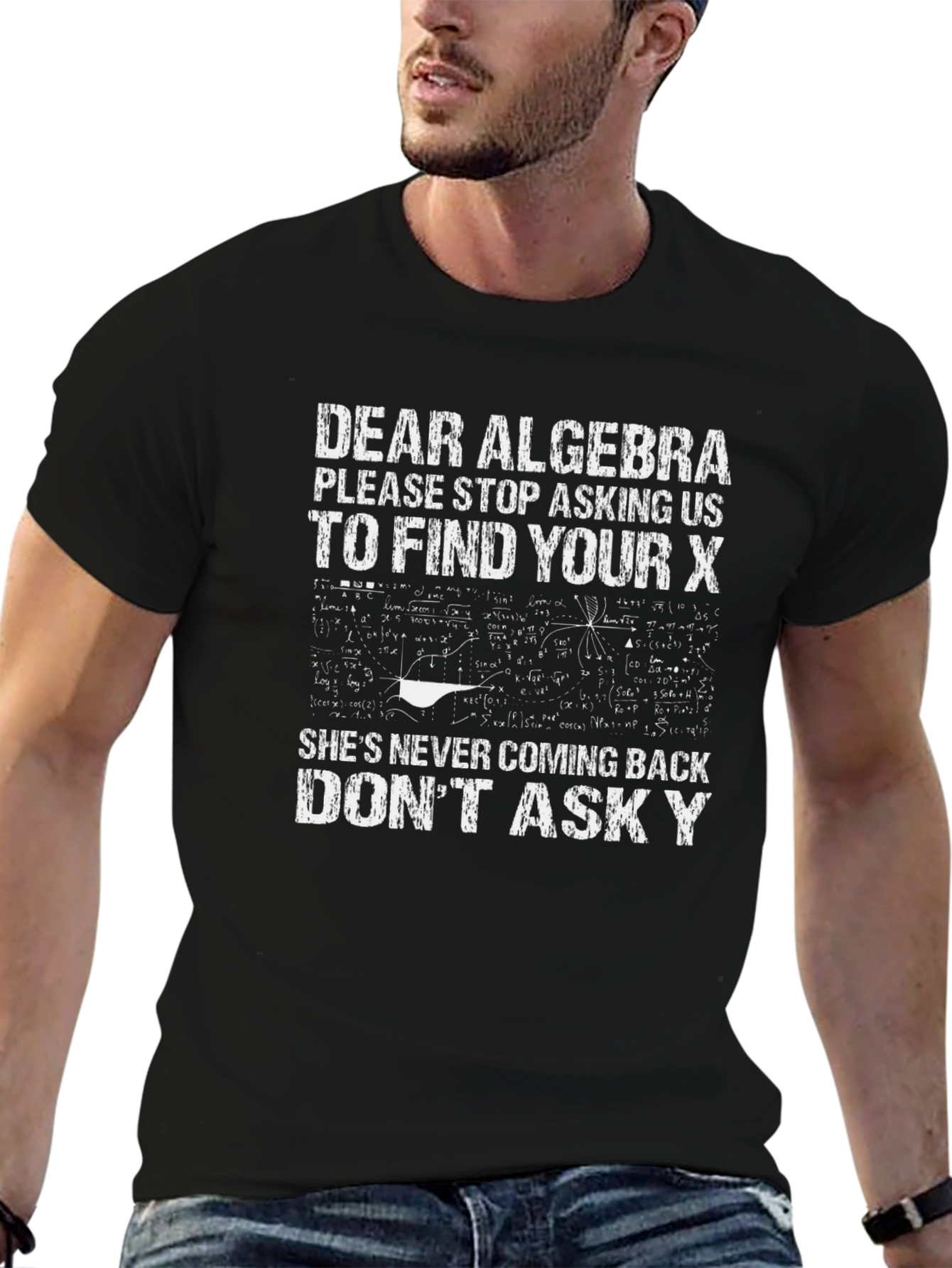 Funny Algebra T-Shirt - Dear Algebra Stop Asking Us To Find Your X