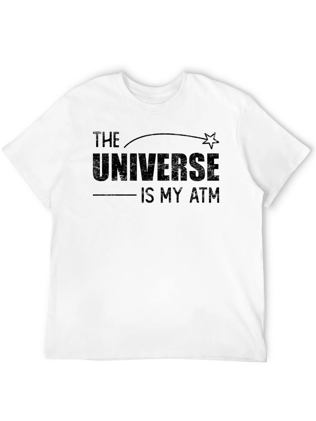 The Universe is My ATM Black T-Shirt