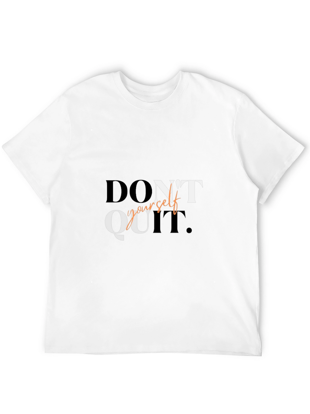 Motivational Graphic T-Shirt - Dont Quit Do It