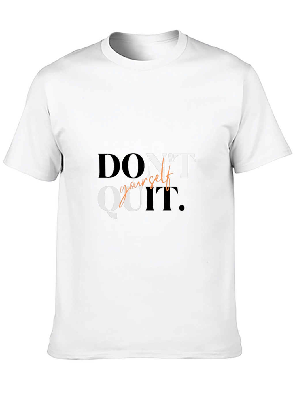 Motivational Graphic T-Shirt - Dont Quit Do It