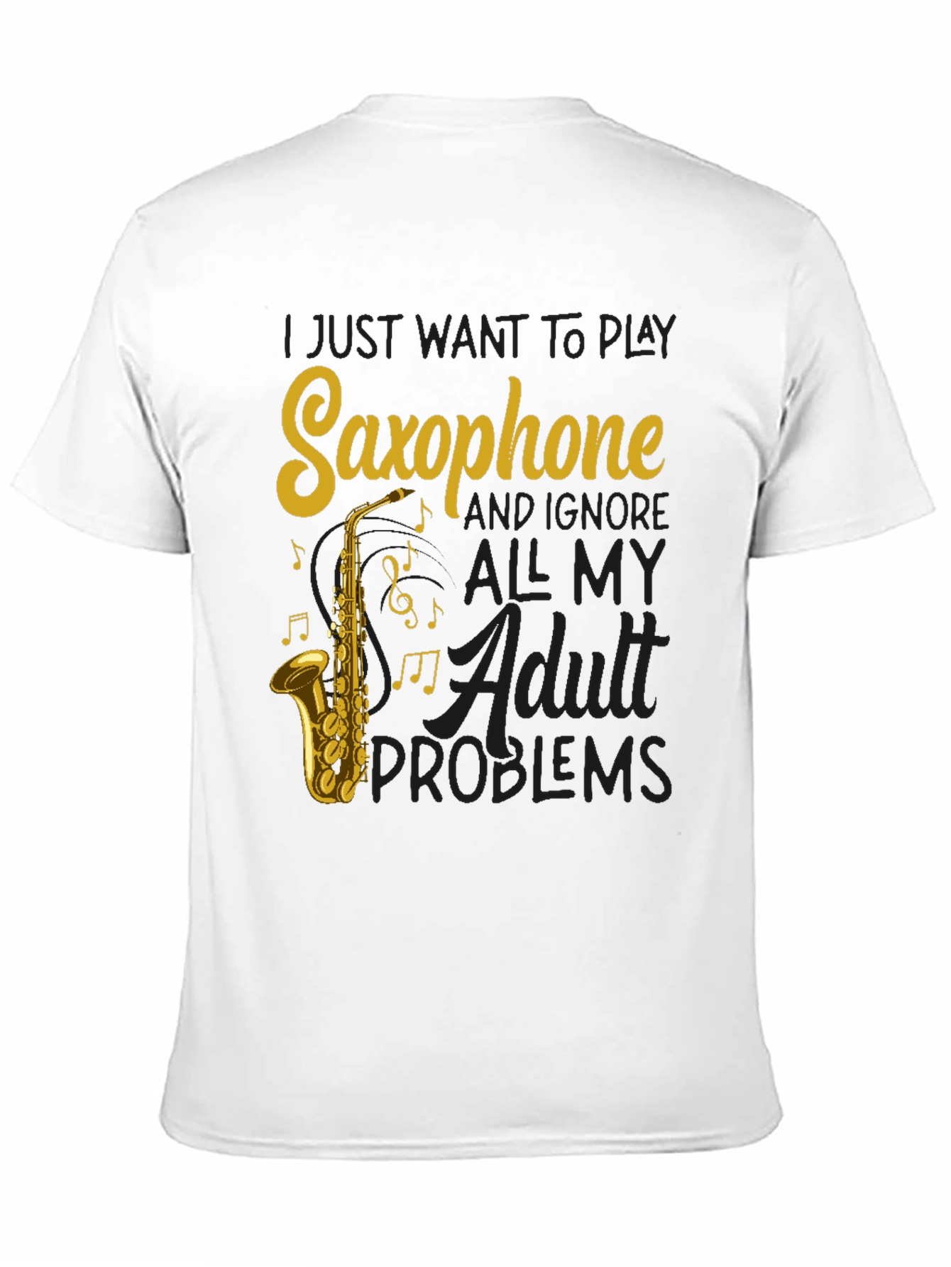 Saxophone T-Shirt: Ignore Adult Problems