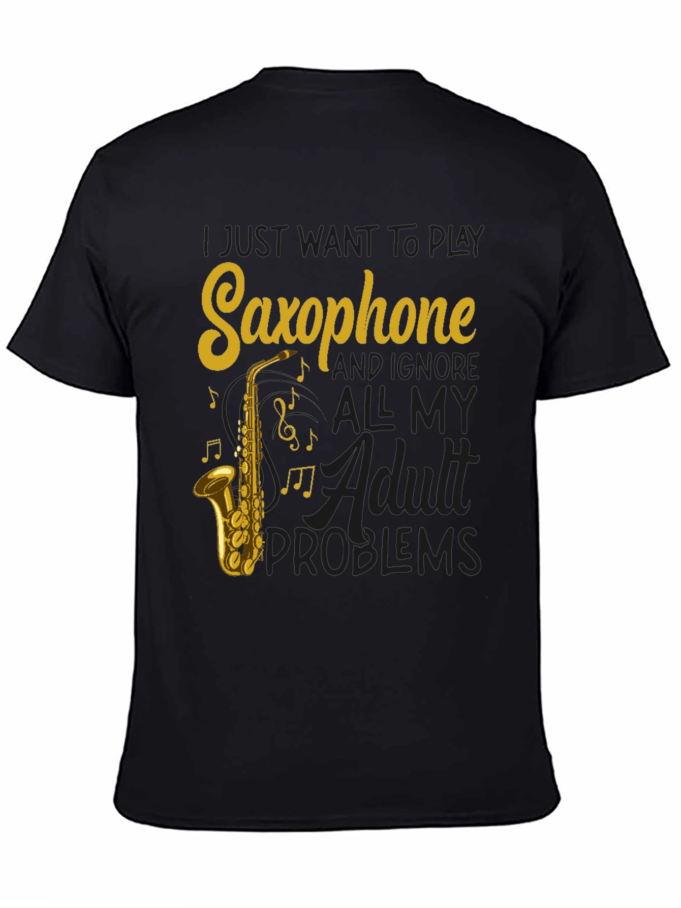 Saxophone T-Shirt: Ignore Adult Problems