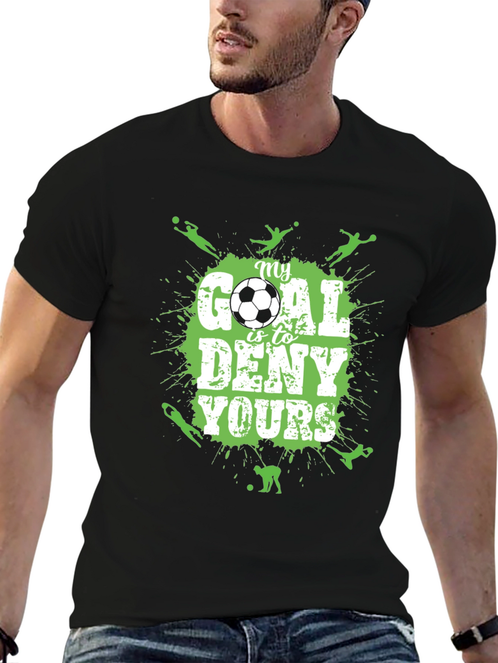 Soccer T-Shirt: My Goal is to Deny Yours