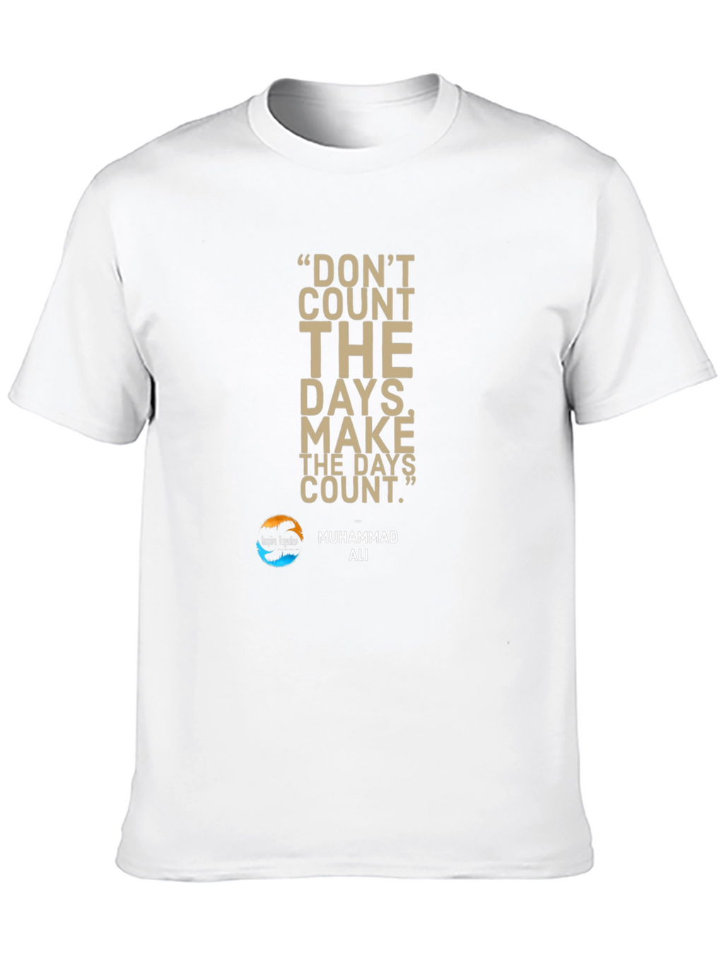 Motivational Muhammad Ali Quote T-Shirt