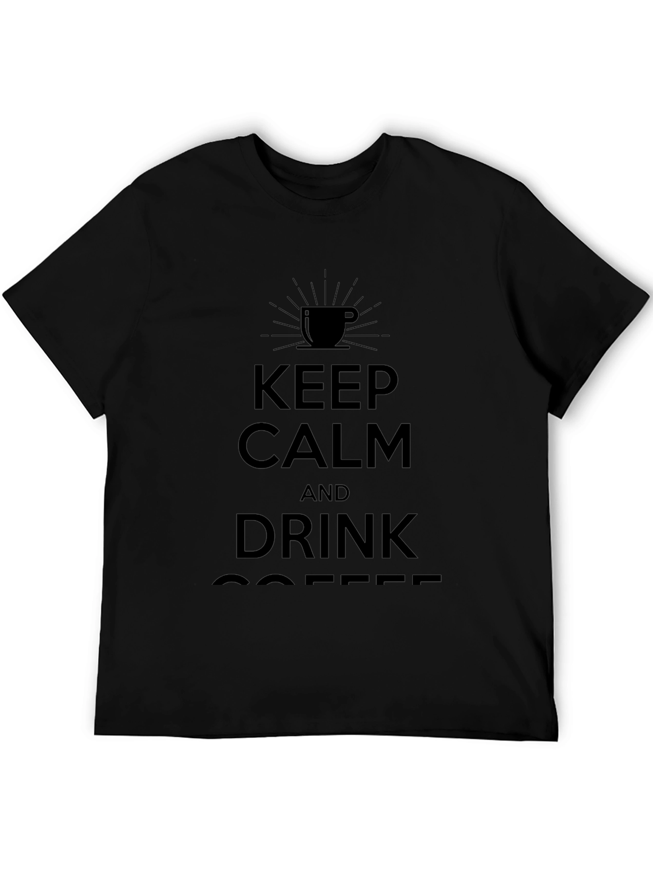 Keep Calm and Drink Coffee Black T-Shirt
